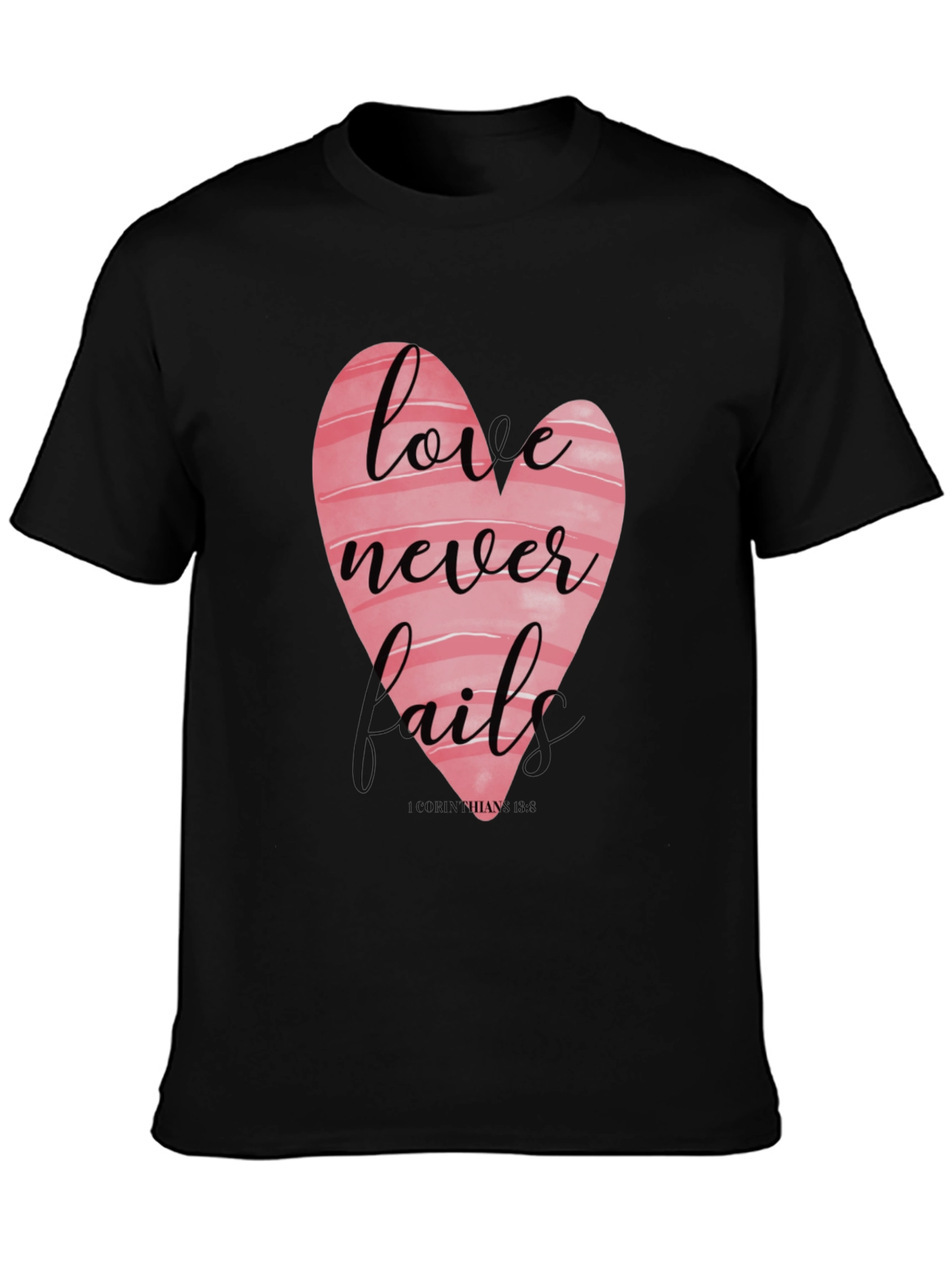 Love Never Fails T-Shirt - Christian Apparel