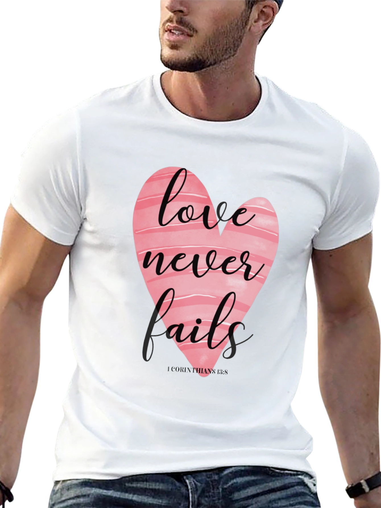 Love Never Fails T-Shirt - Christian Apparel