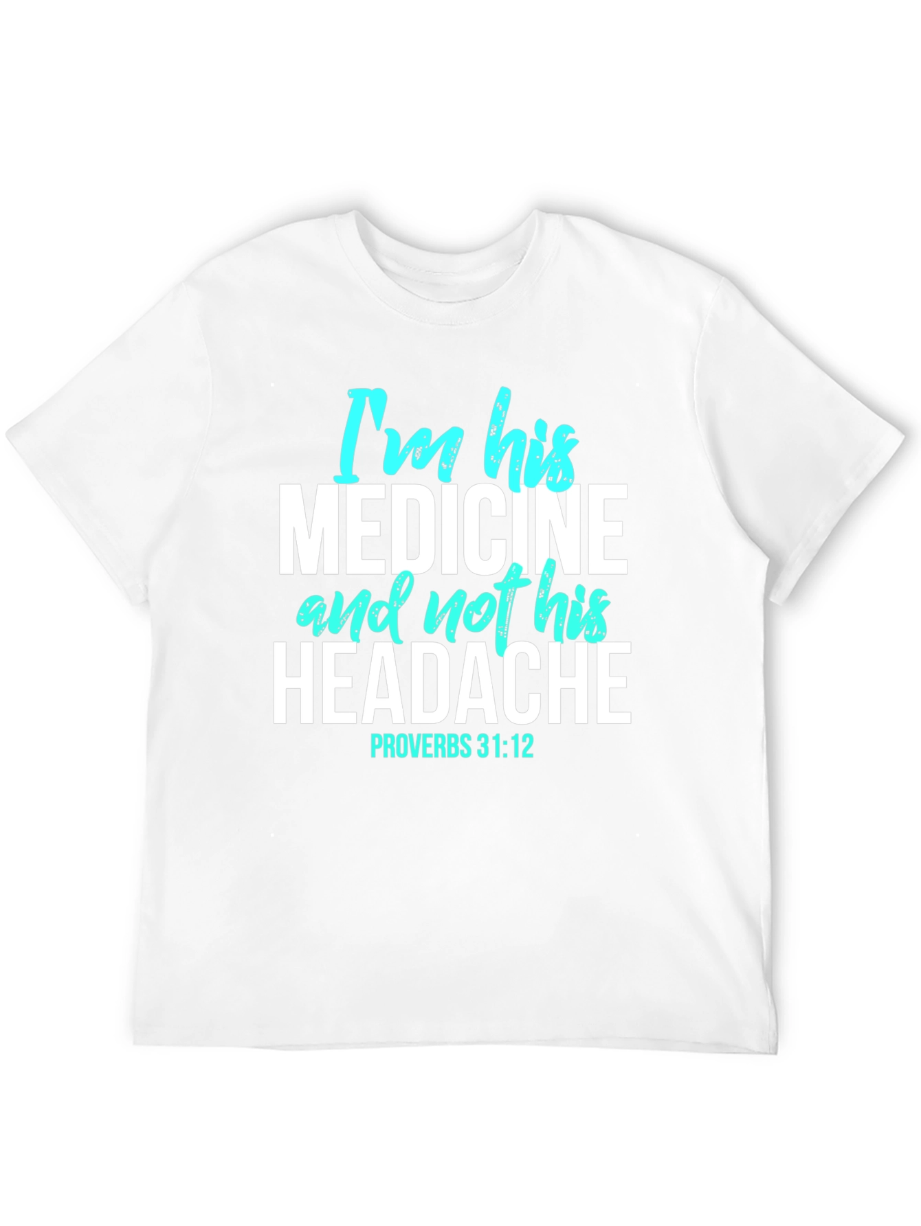 Im His Medicine Christian Graphic T-Shirt