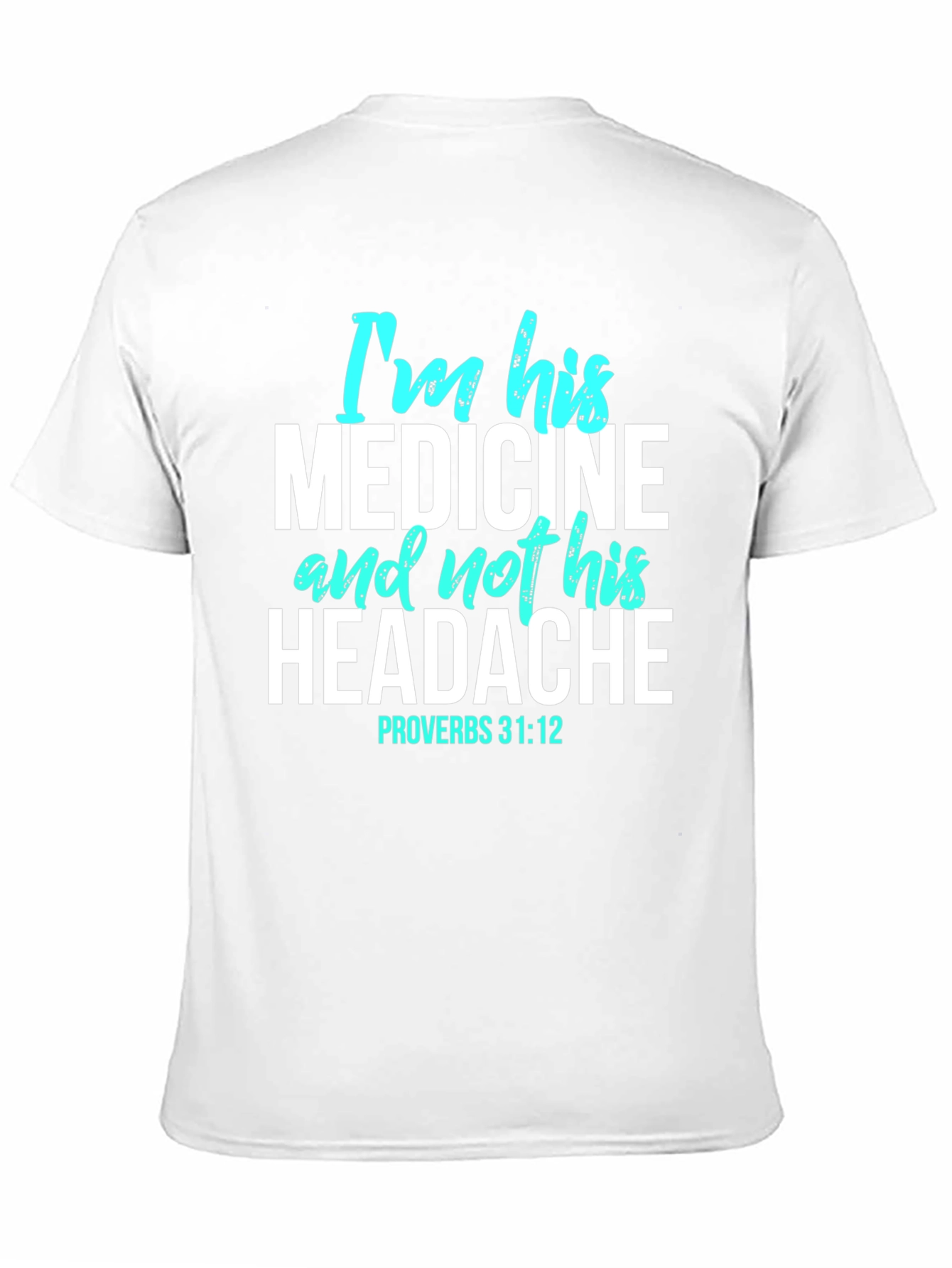 Im His Medicine Christian Graphic T-Shirt