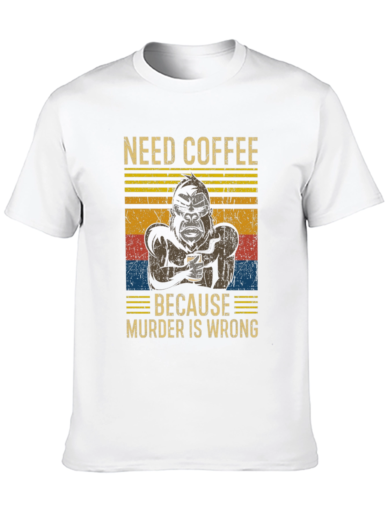 Need Coffee Gorilla T-Shirt - Murder is Wrong