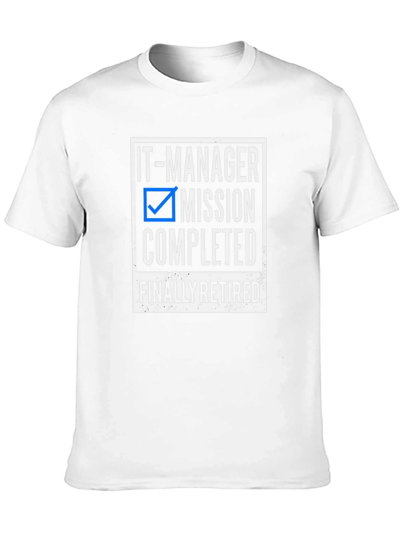 IT Manager Retirement T-Shirt: Mission Completed!