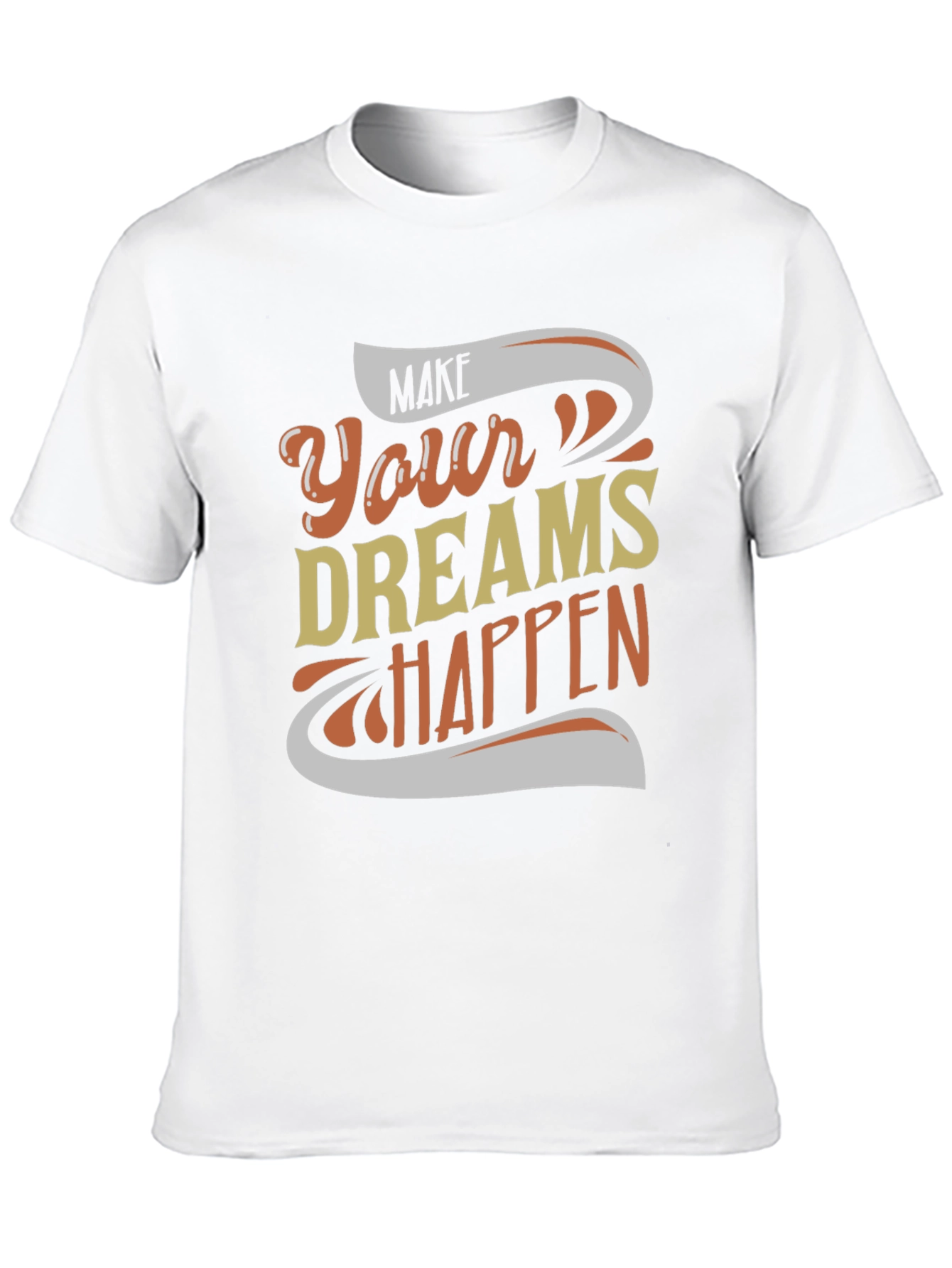Make Your Dreams Happen Graphic Tee
