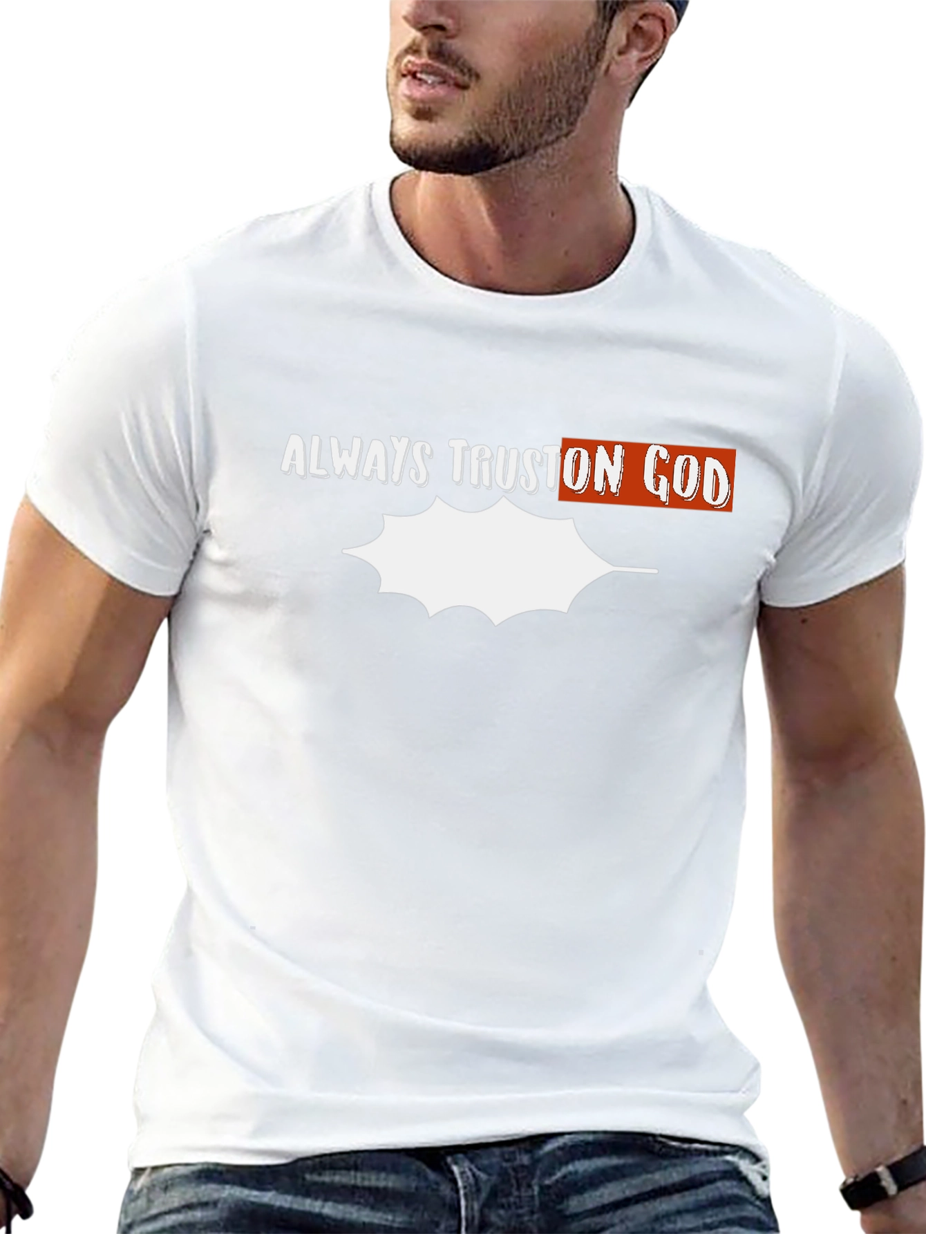 Always Trust On God Graphic T-Shirt