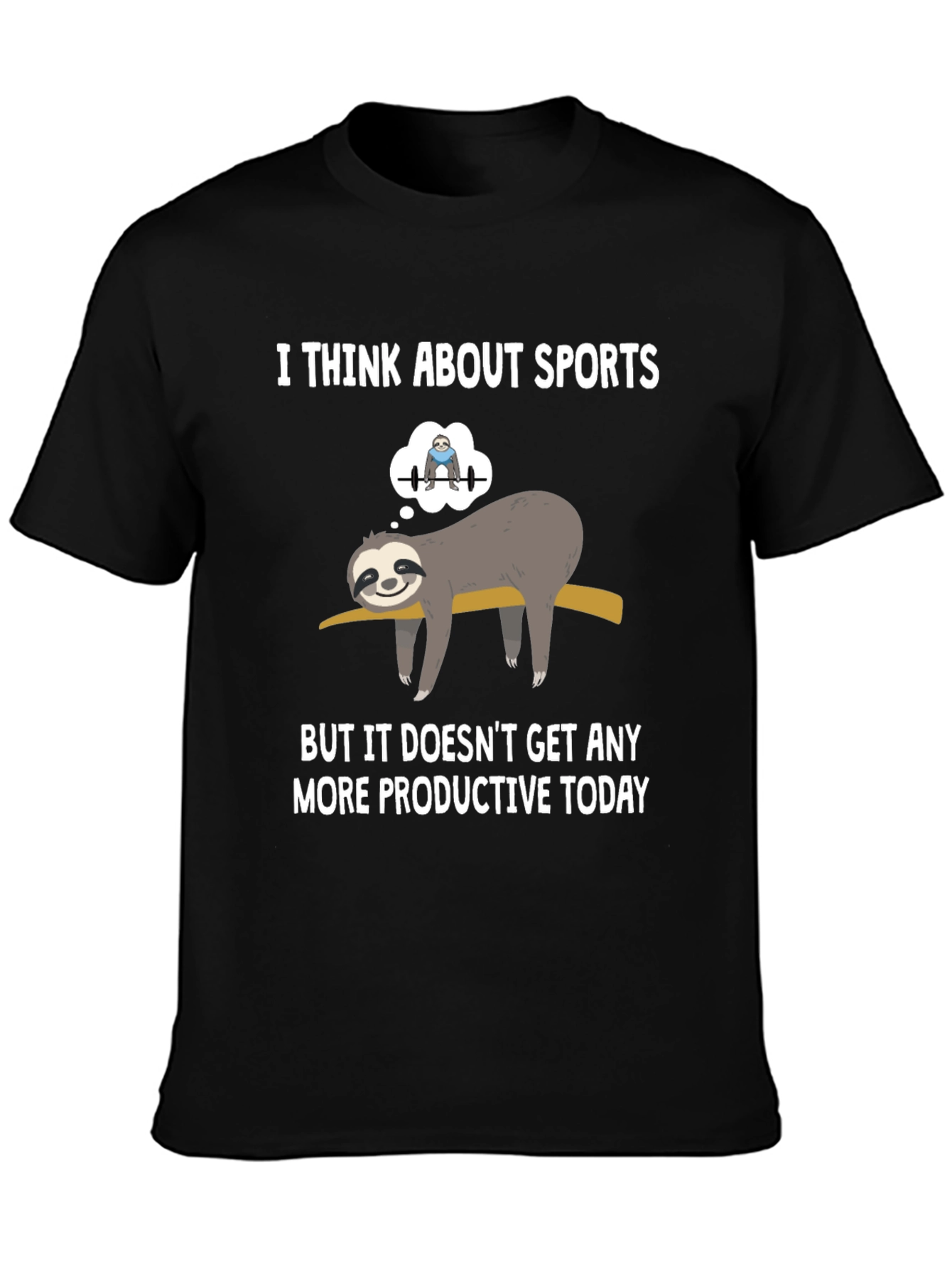 Funny Sloth Gym T-Shirt: I Think About Sports