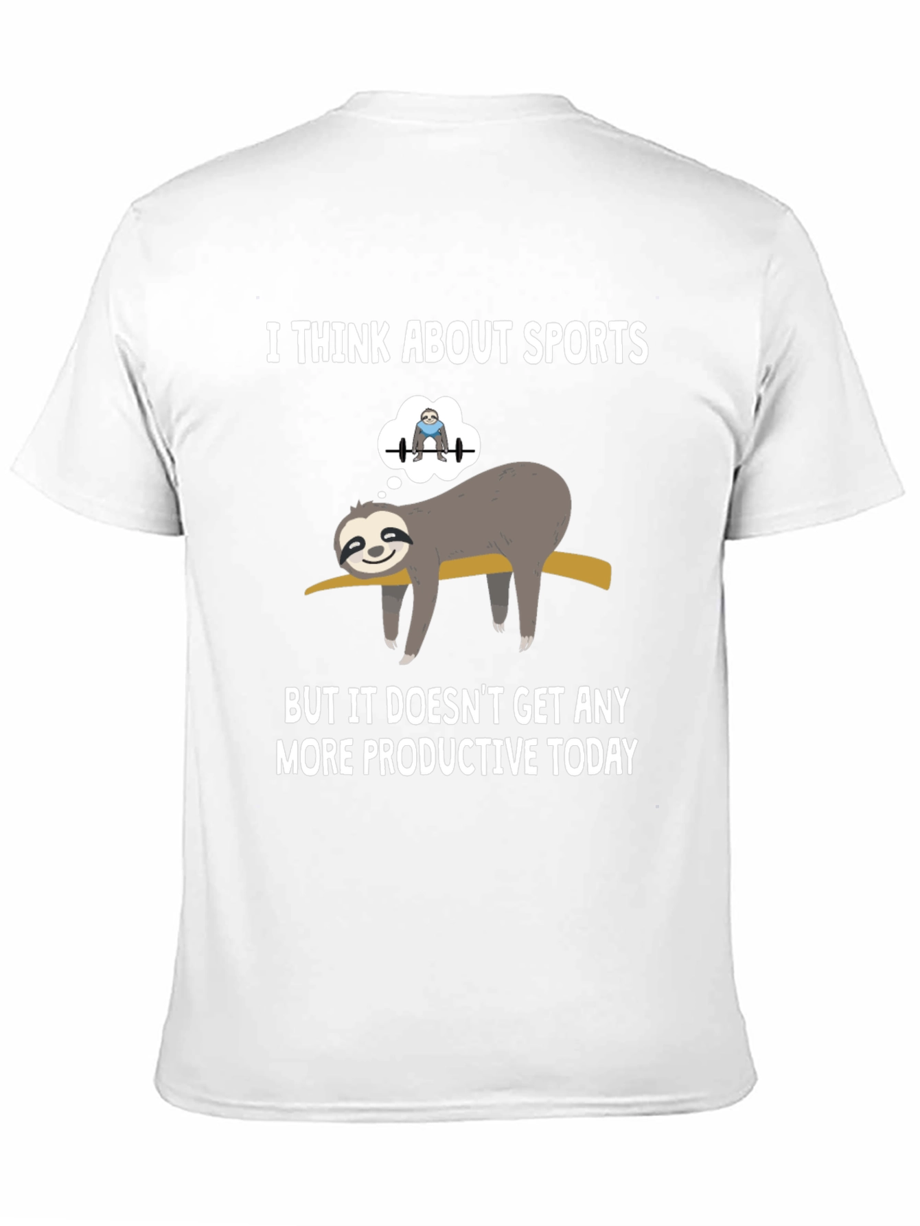 Funny Sloth Gym T-Shirt: I Think About Sports
