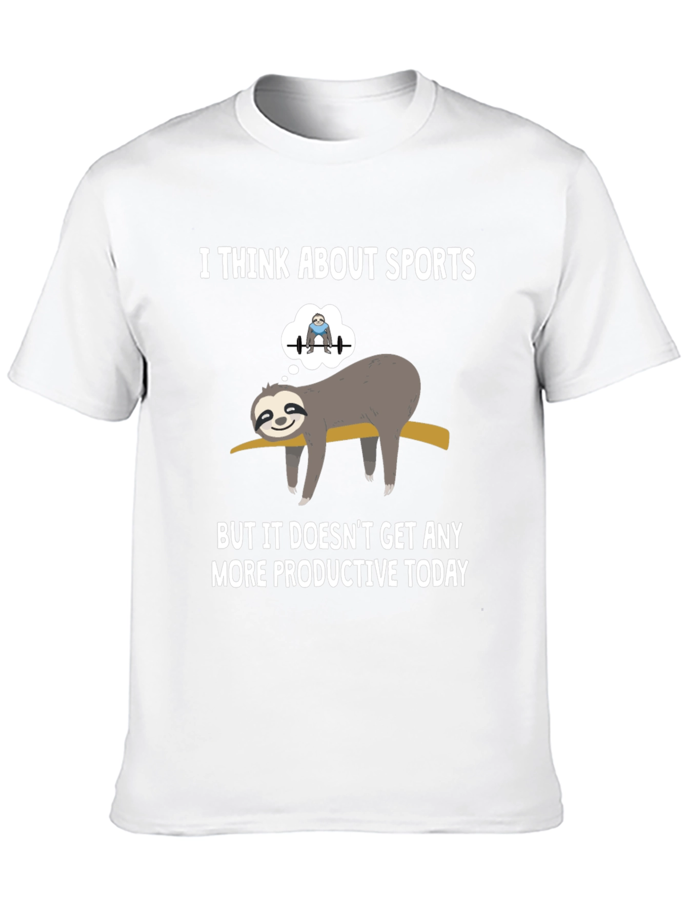 Funny Sloth Gym T-Shirt: I Think About Sports