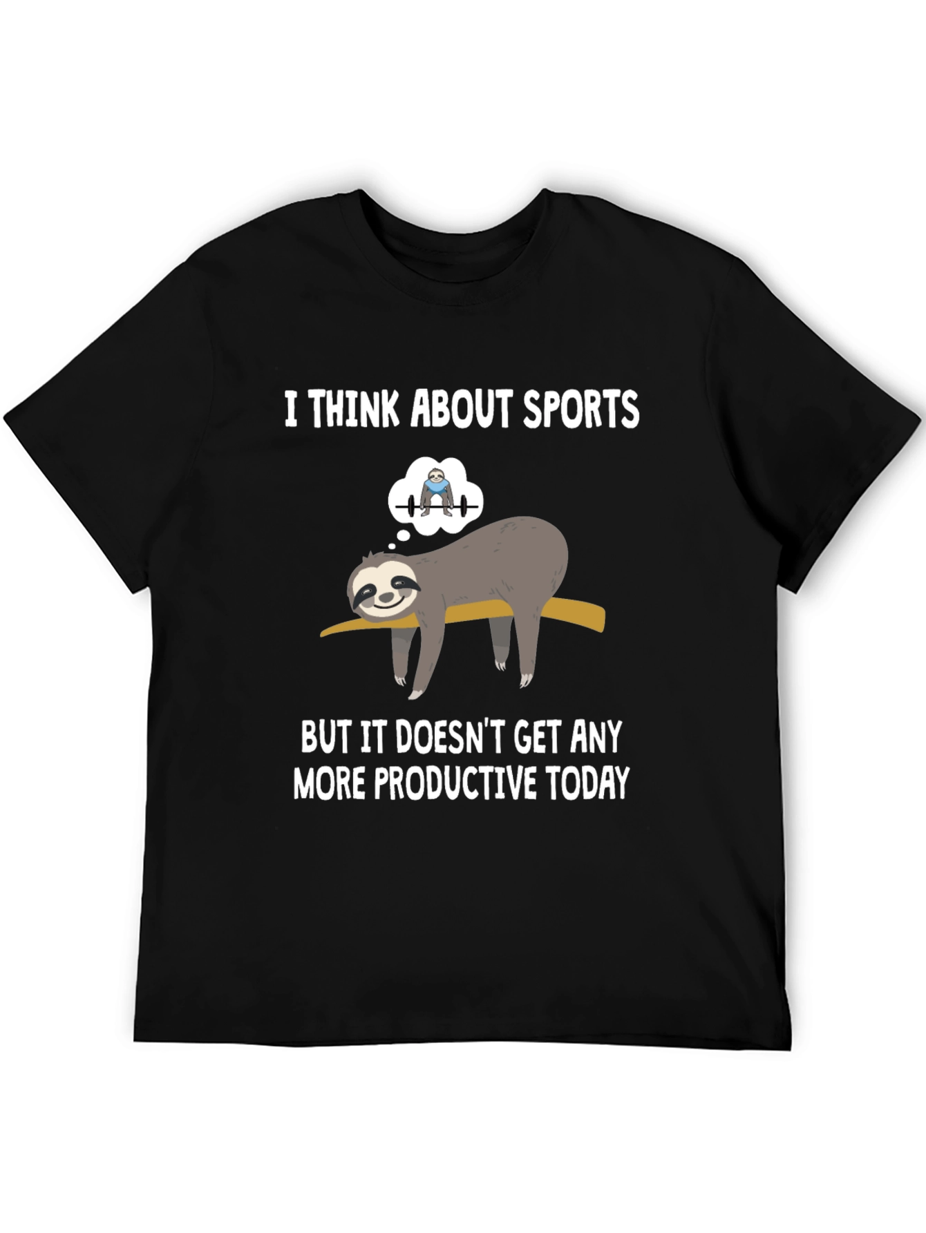 Funny Sloth Gym T-Shirt: I Think About Sports