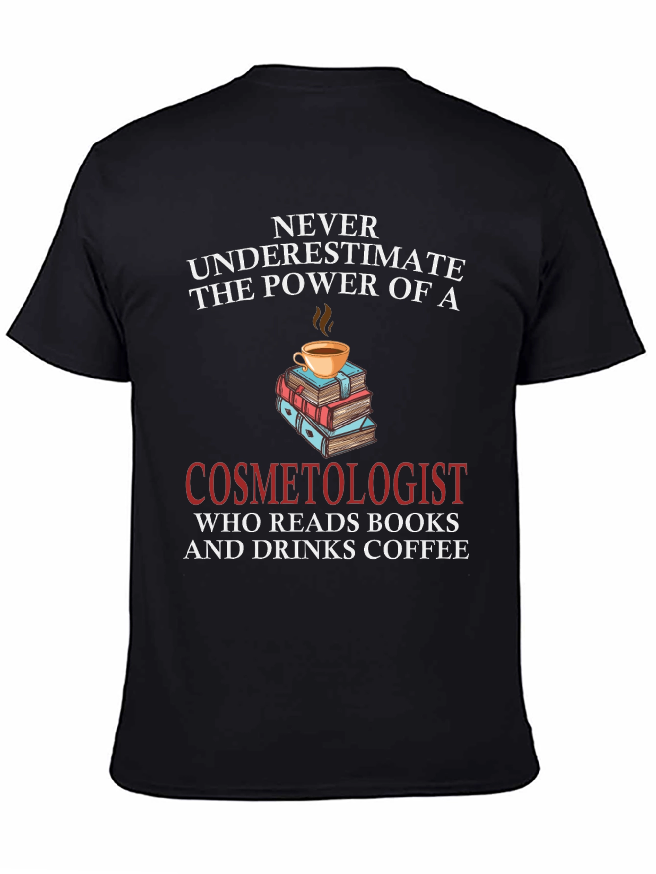 Cosmetologist Coffee & Books T-Shirt