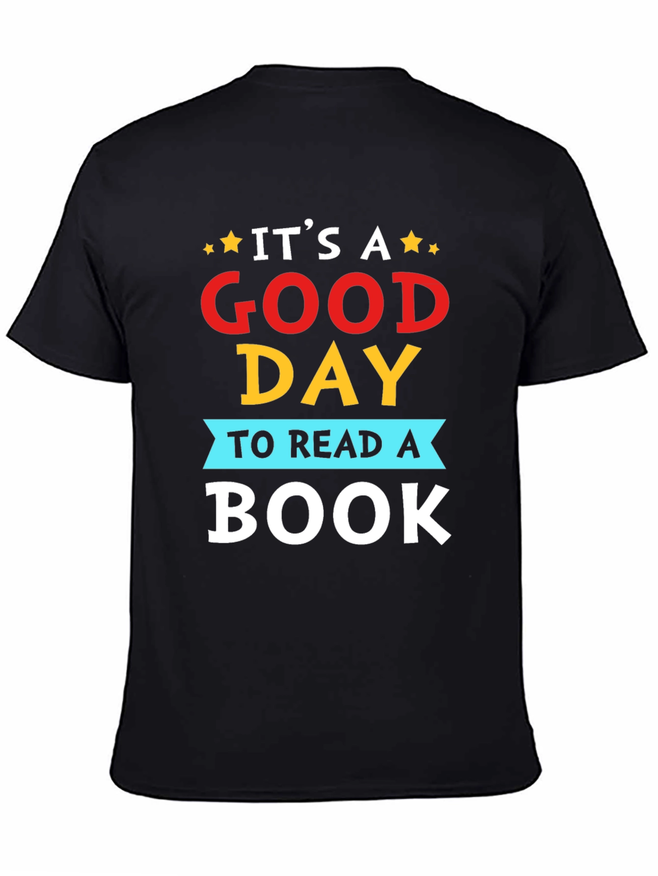 Its a Good Day to Read a Book T-Shirt