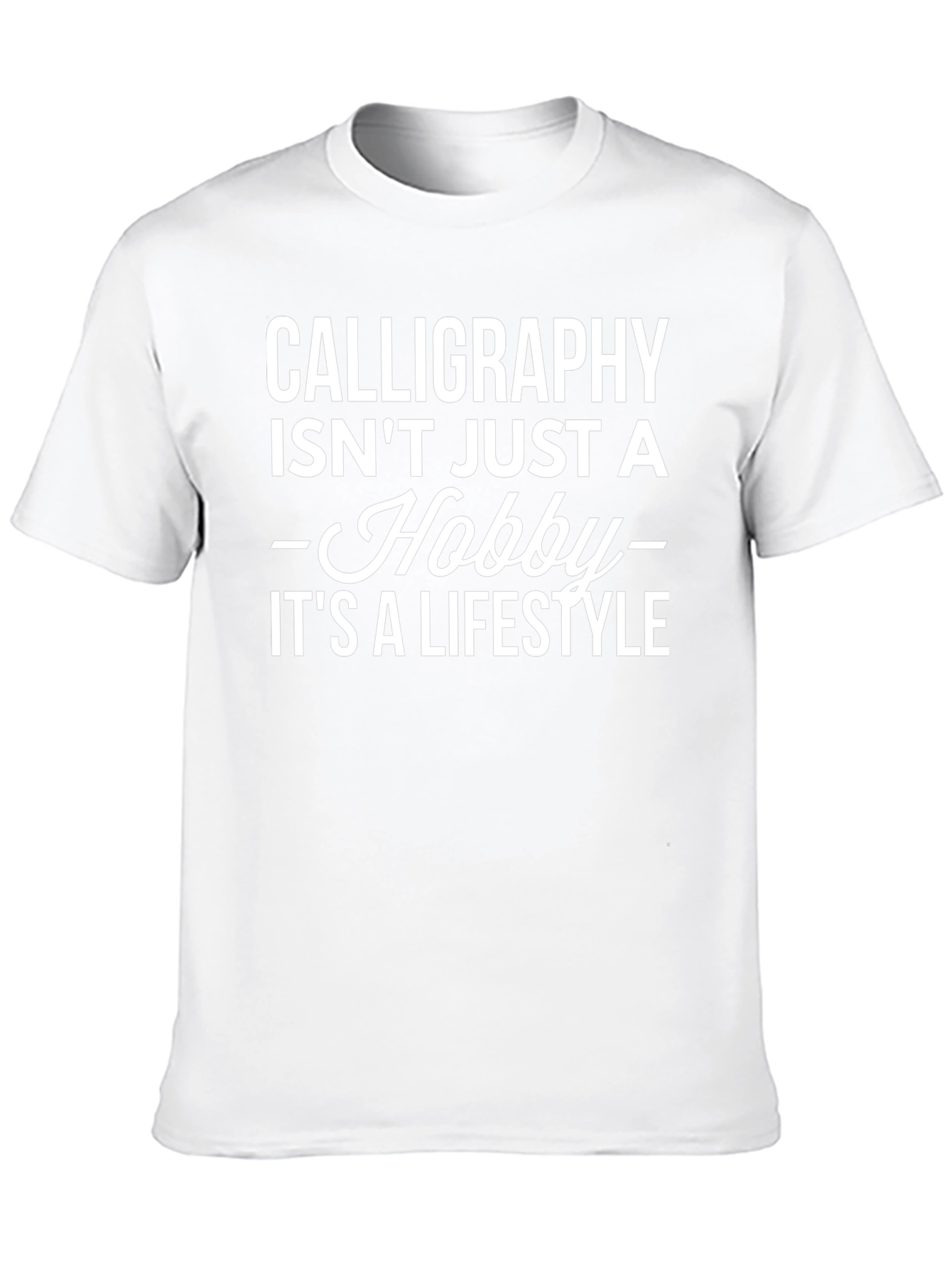 Calligraphy Lifestyle T-Shirt - Hobbyist Tee