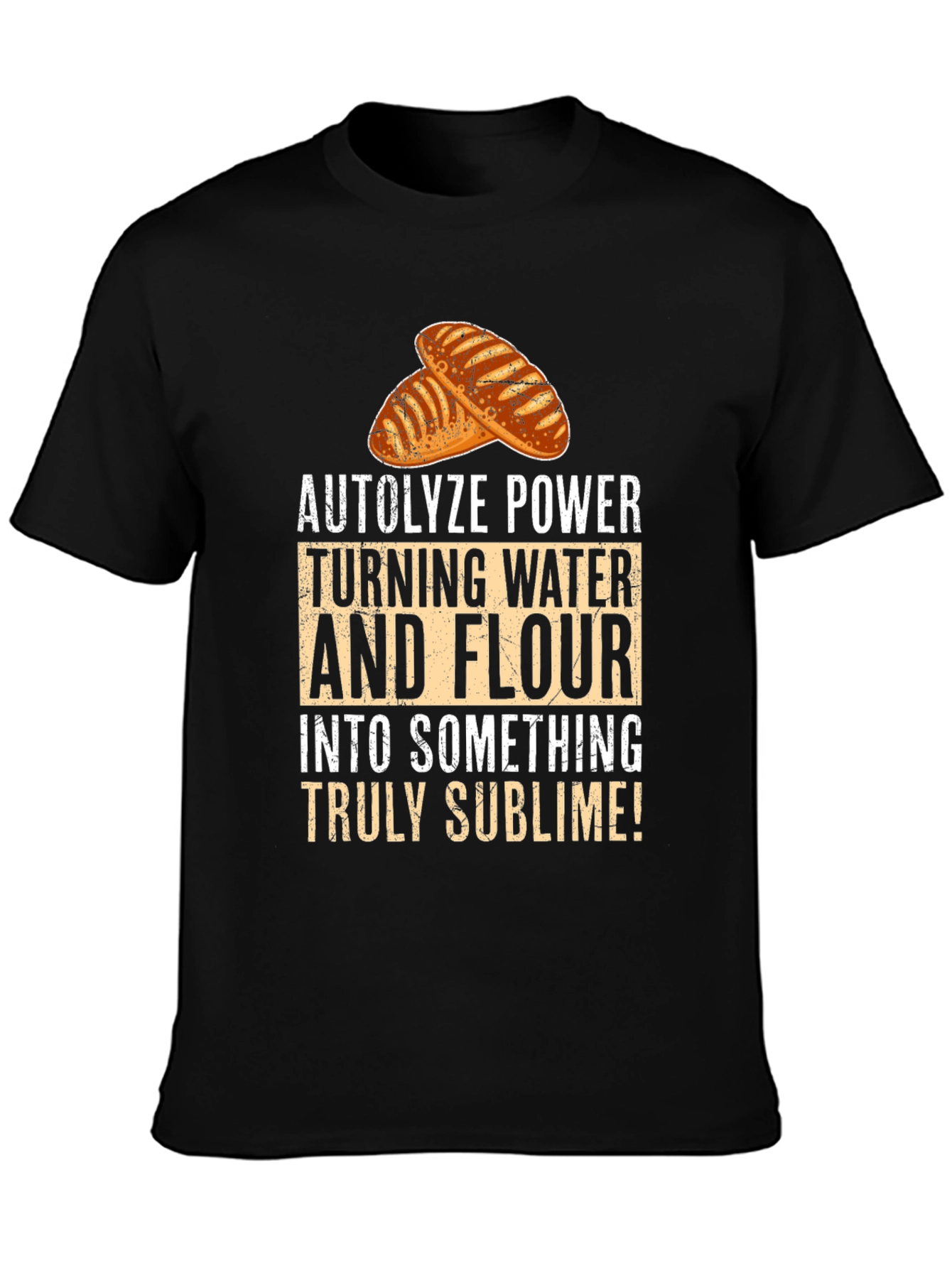 Autolyze Power Bread Baker T-Shirt