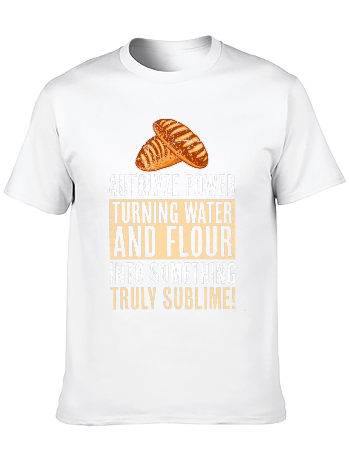 Autolyze Power Bread Baker T-Shirt