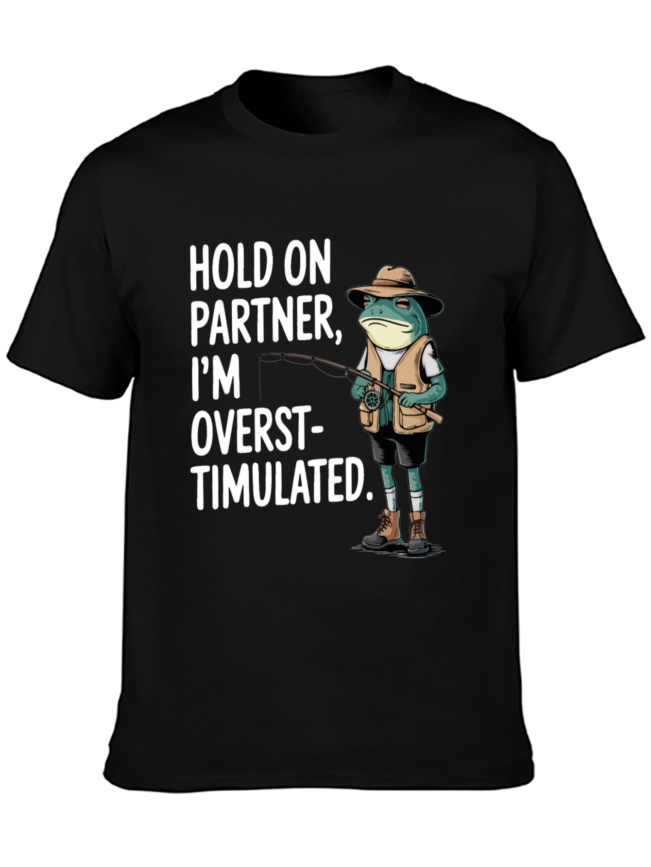 Funny Frog Fishing T-Shirt - Hold On Partner