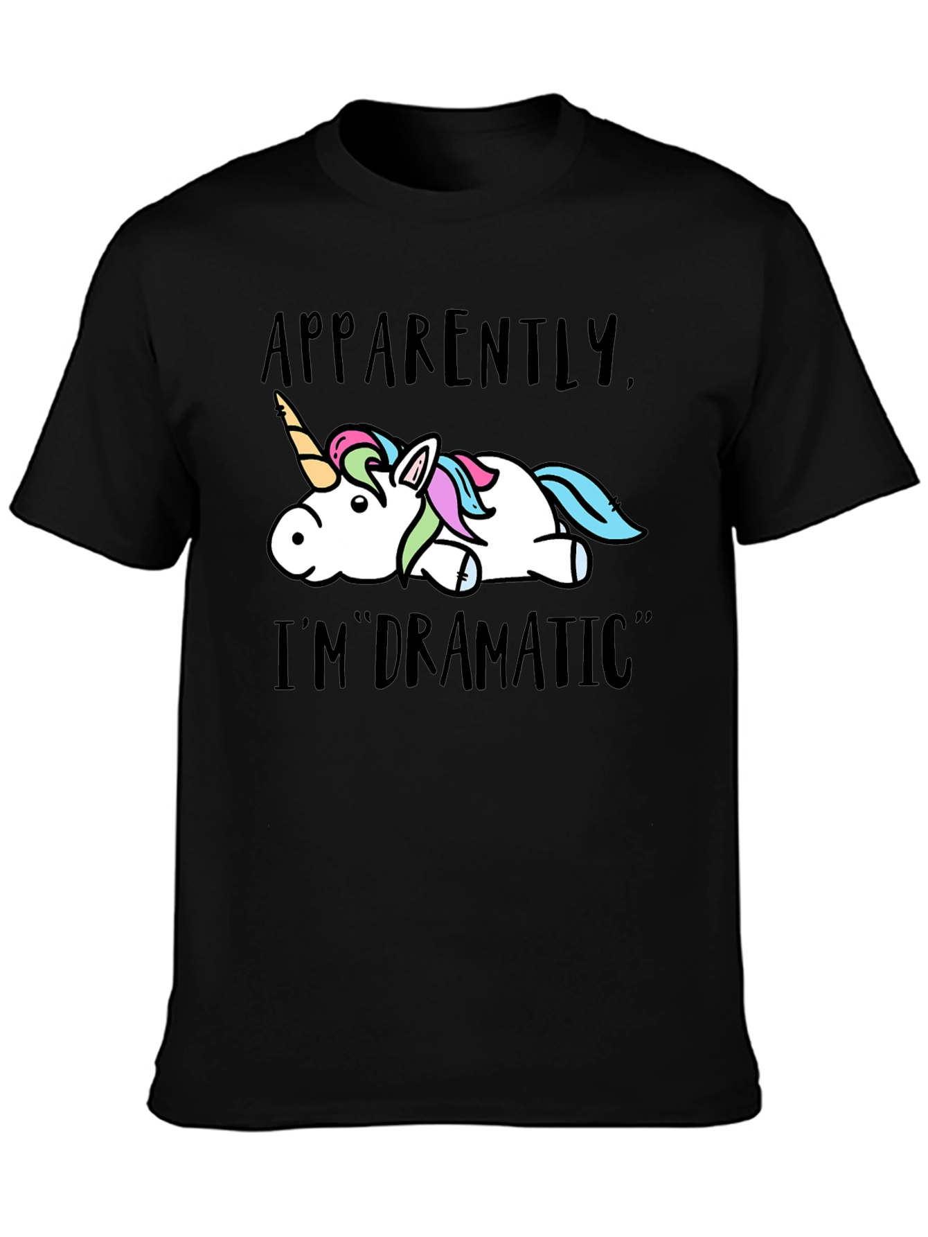 Apparently Im Dramatic Unicorn Graphic T-Shirt