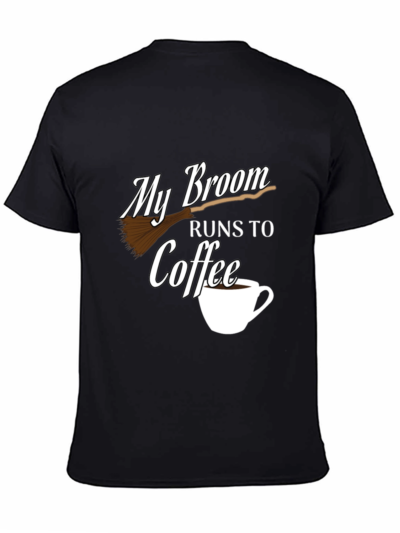 My Broom Runs To Coffee Black Graphic Tee