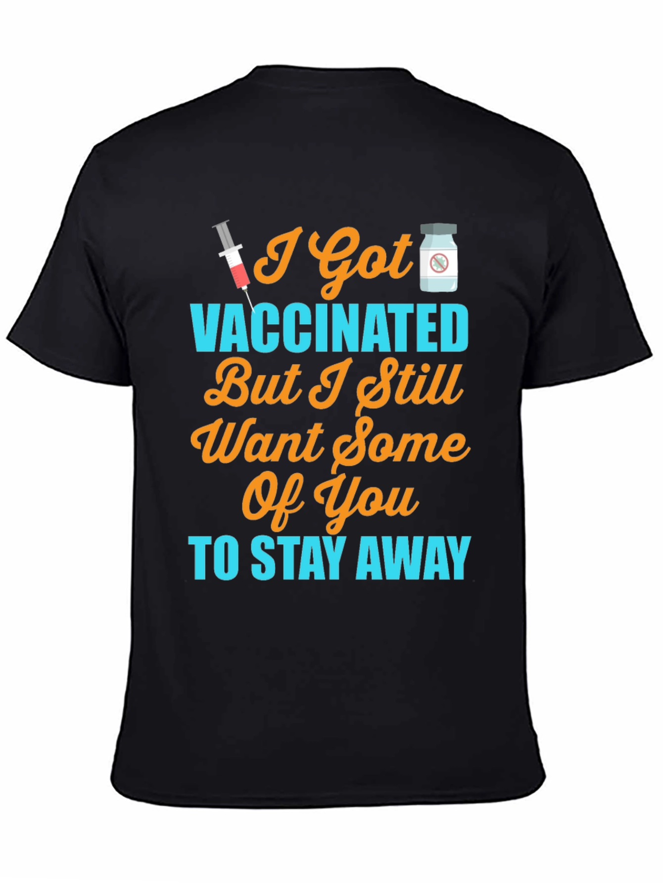 Vaccinated Stay Away Novelty T-Shirt