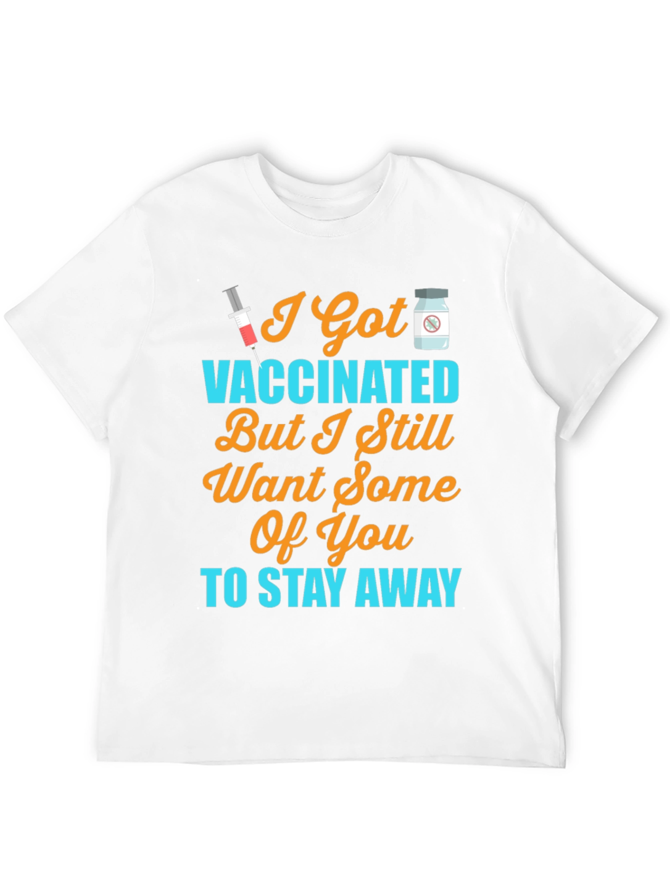 Vaccinated Stay Away Novelty T-Shirt