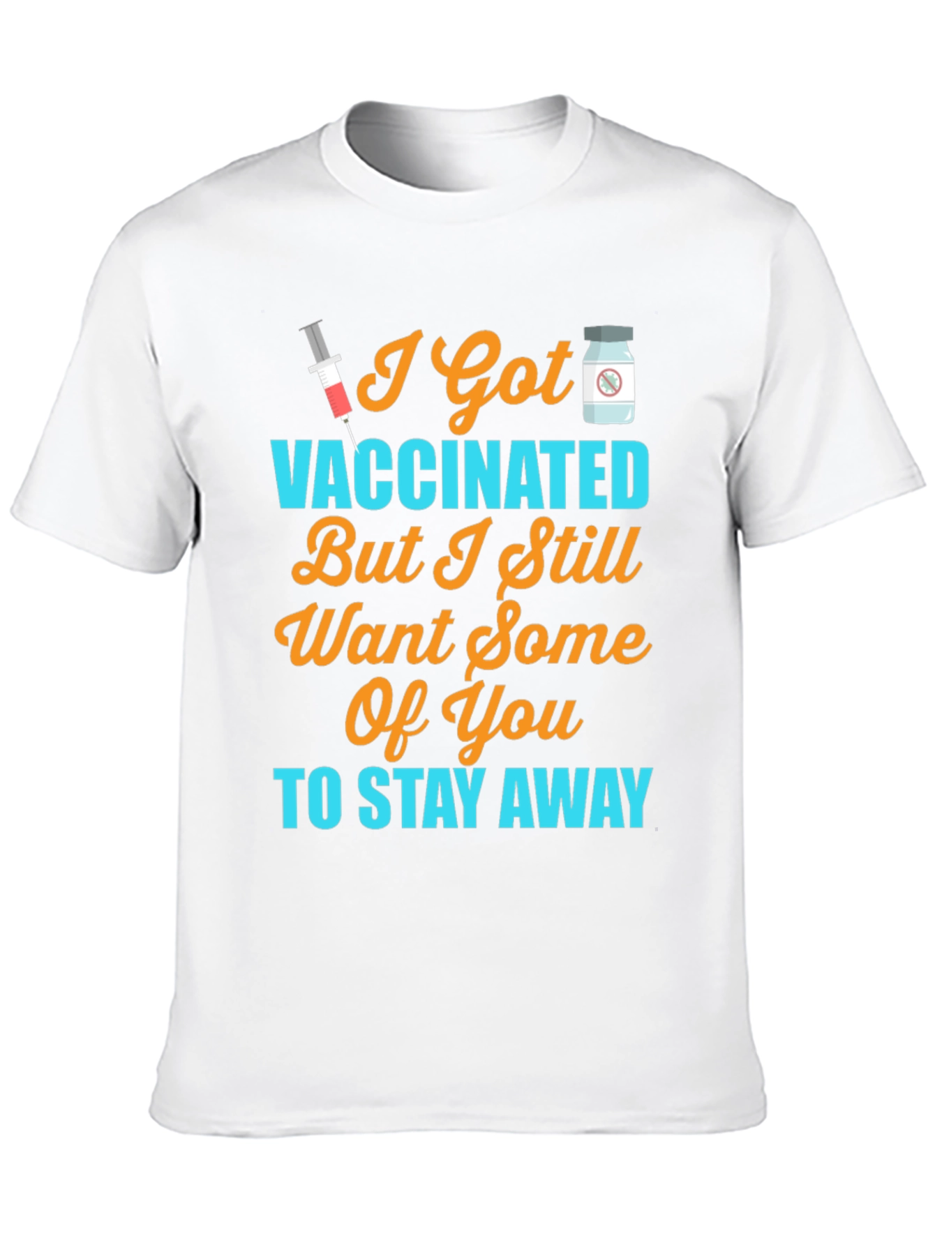 Vaccinated Stay Away Novelty T-Shirt