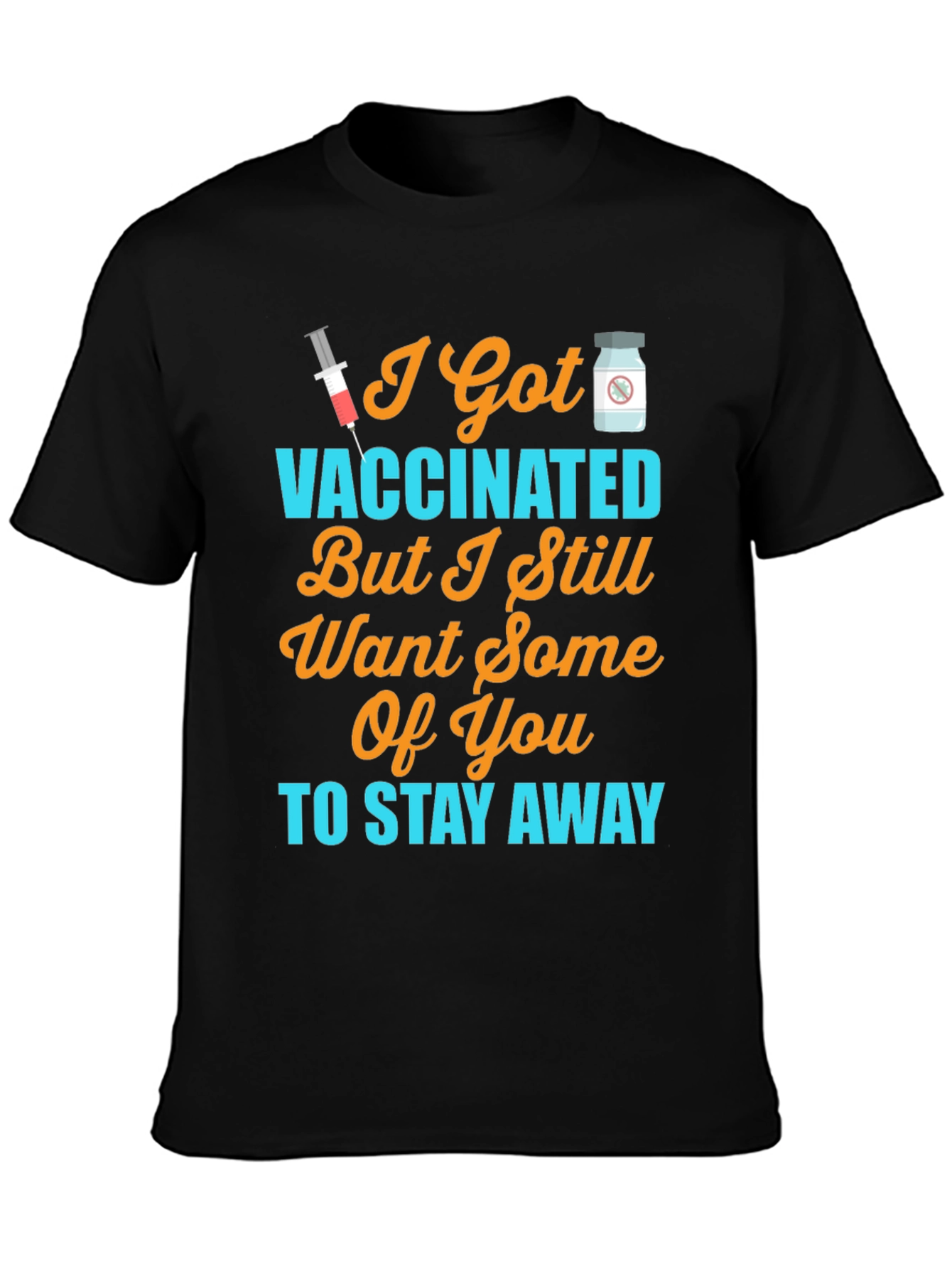 Vaccinated Stay Away Novelty T-Shirt