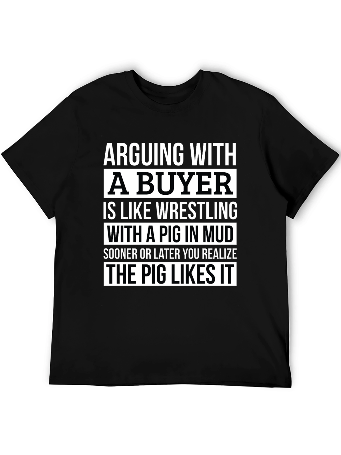 Arguing with a Buyer Funny Novelty T-Shirt