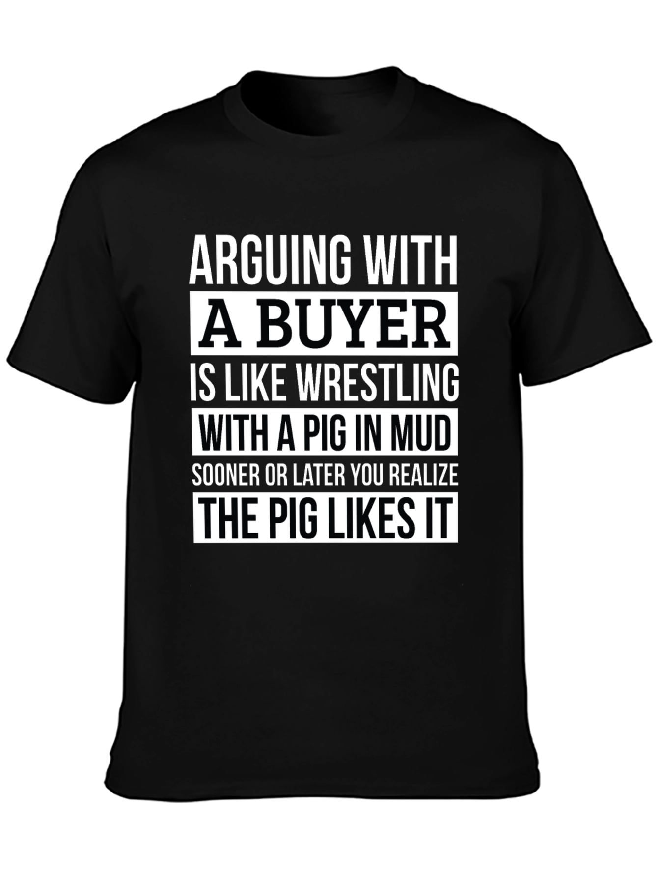 Arguing with a Buyer Funny Novelty T-Shirt