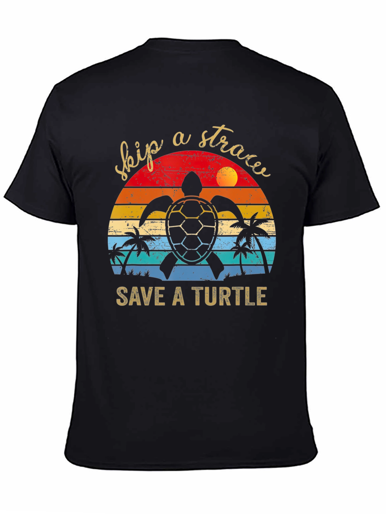 Skip A Straw Save A Turtle T-Shirt