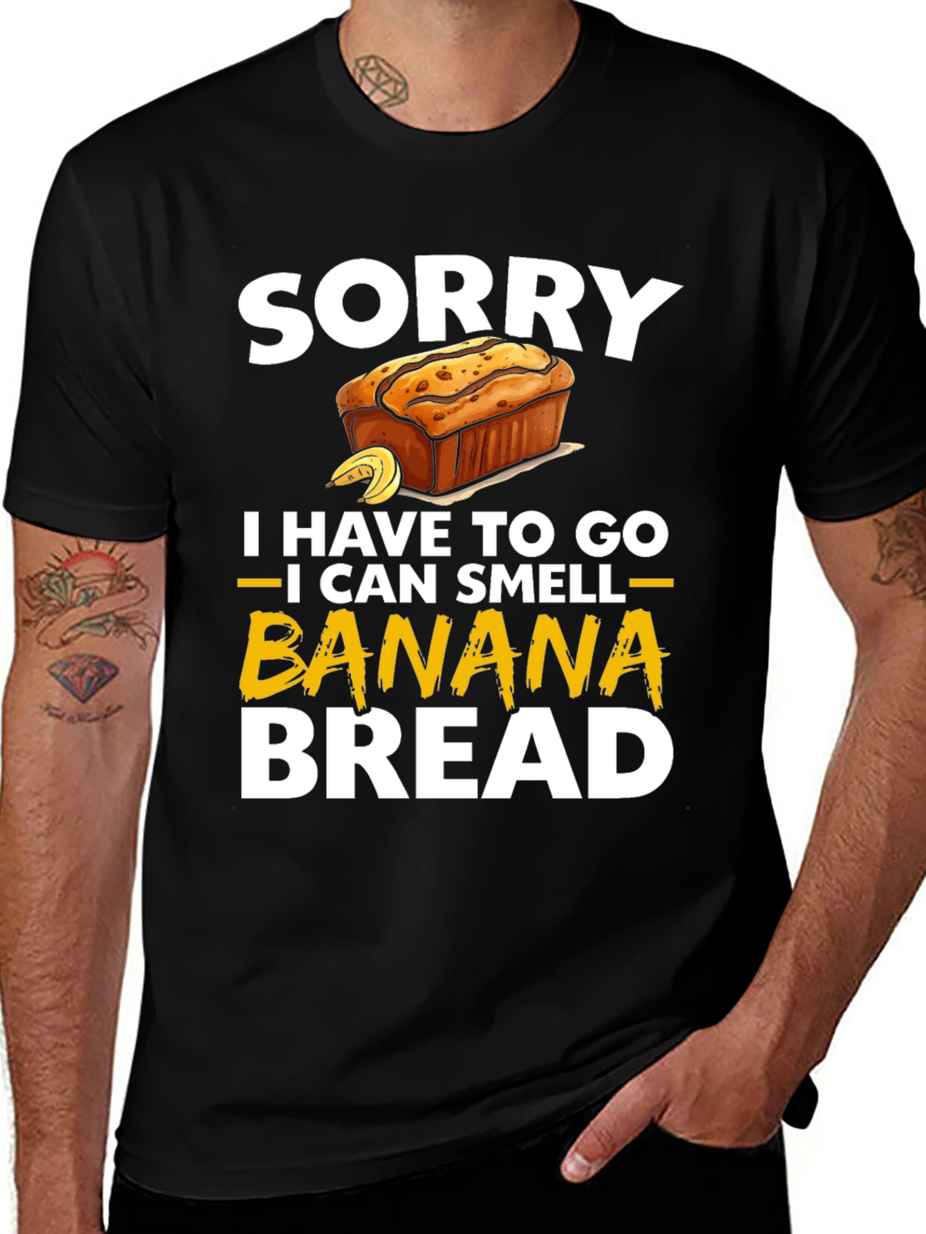 Sorry I Have To Go Banana Bread T-Shirt