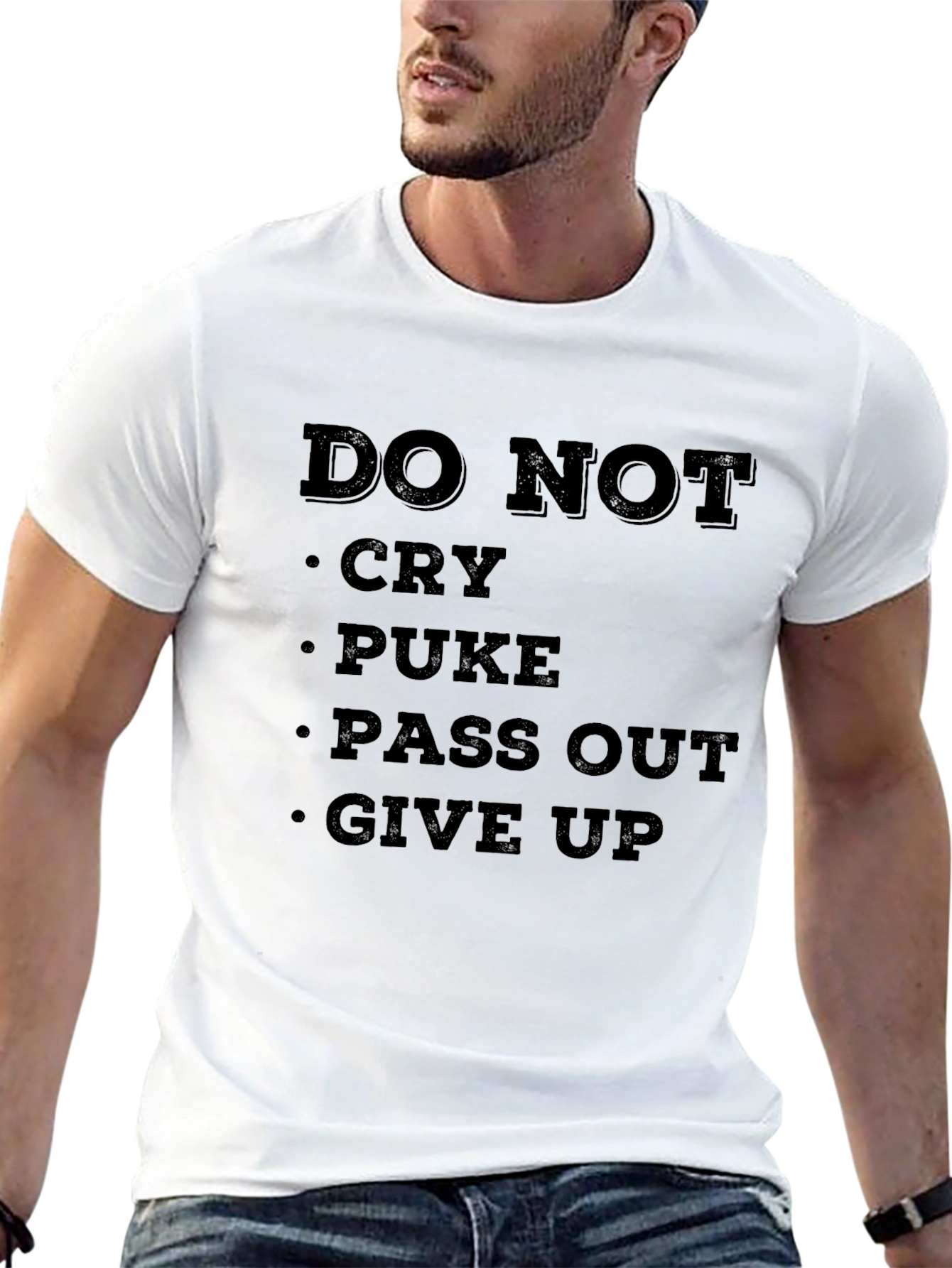 DO NOT Cry Puke Pass Out Give Up T-Shirt