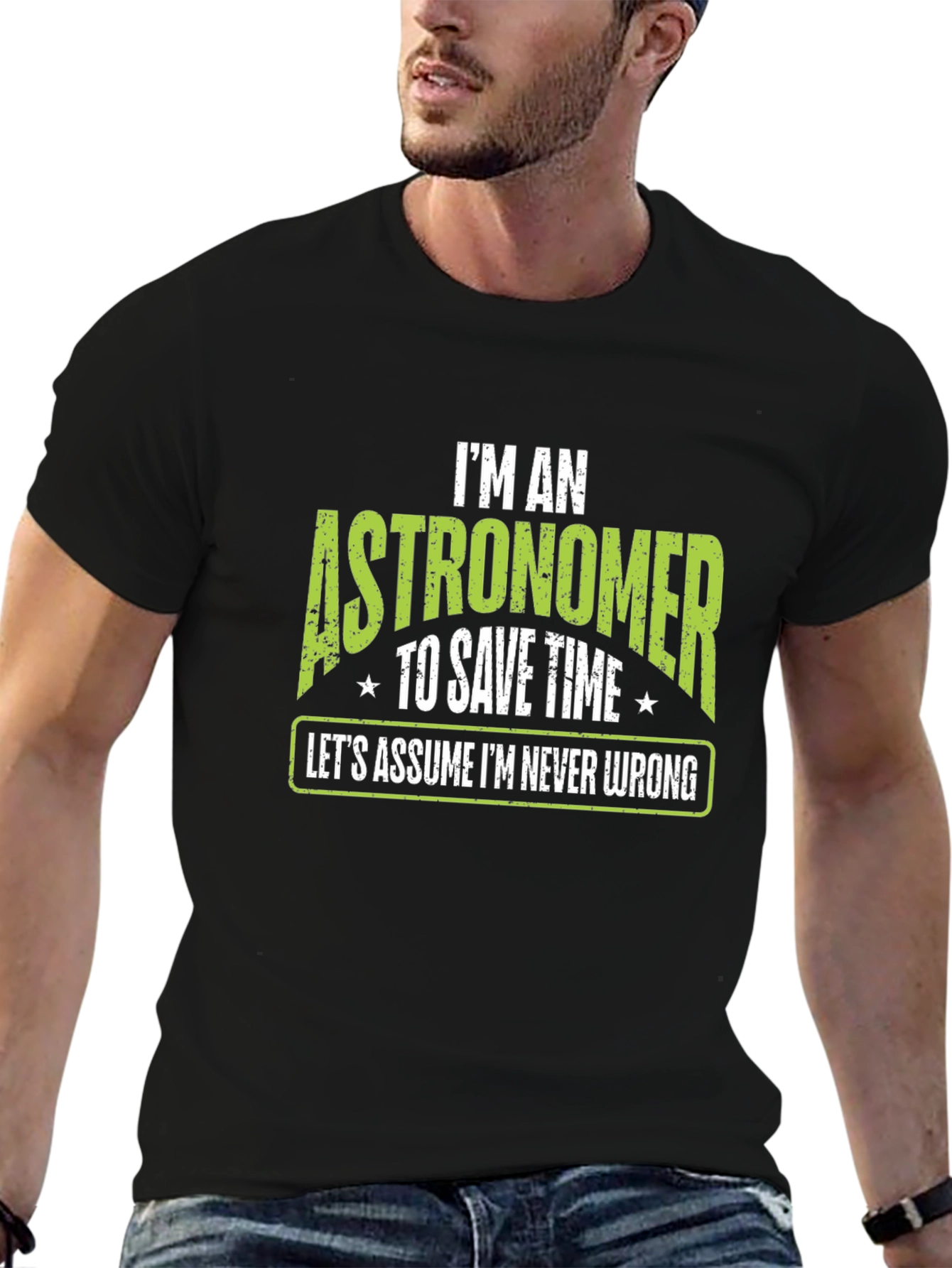 Astronomer T-Shirt - Im Never Wrong Tee