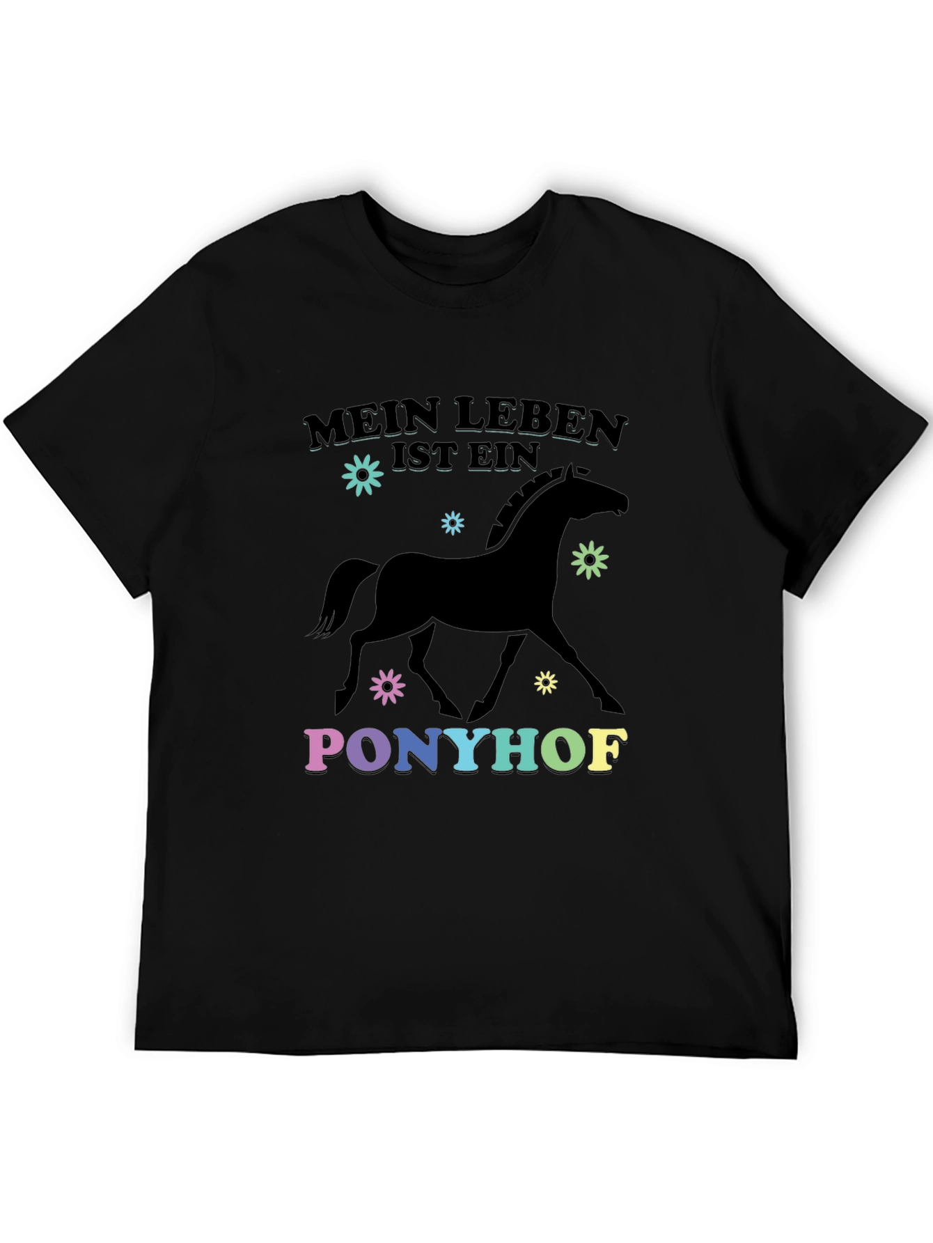 Mein Leben Ist Ein Ponyhof Black T-Shirt