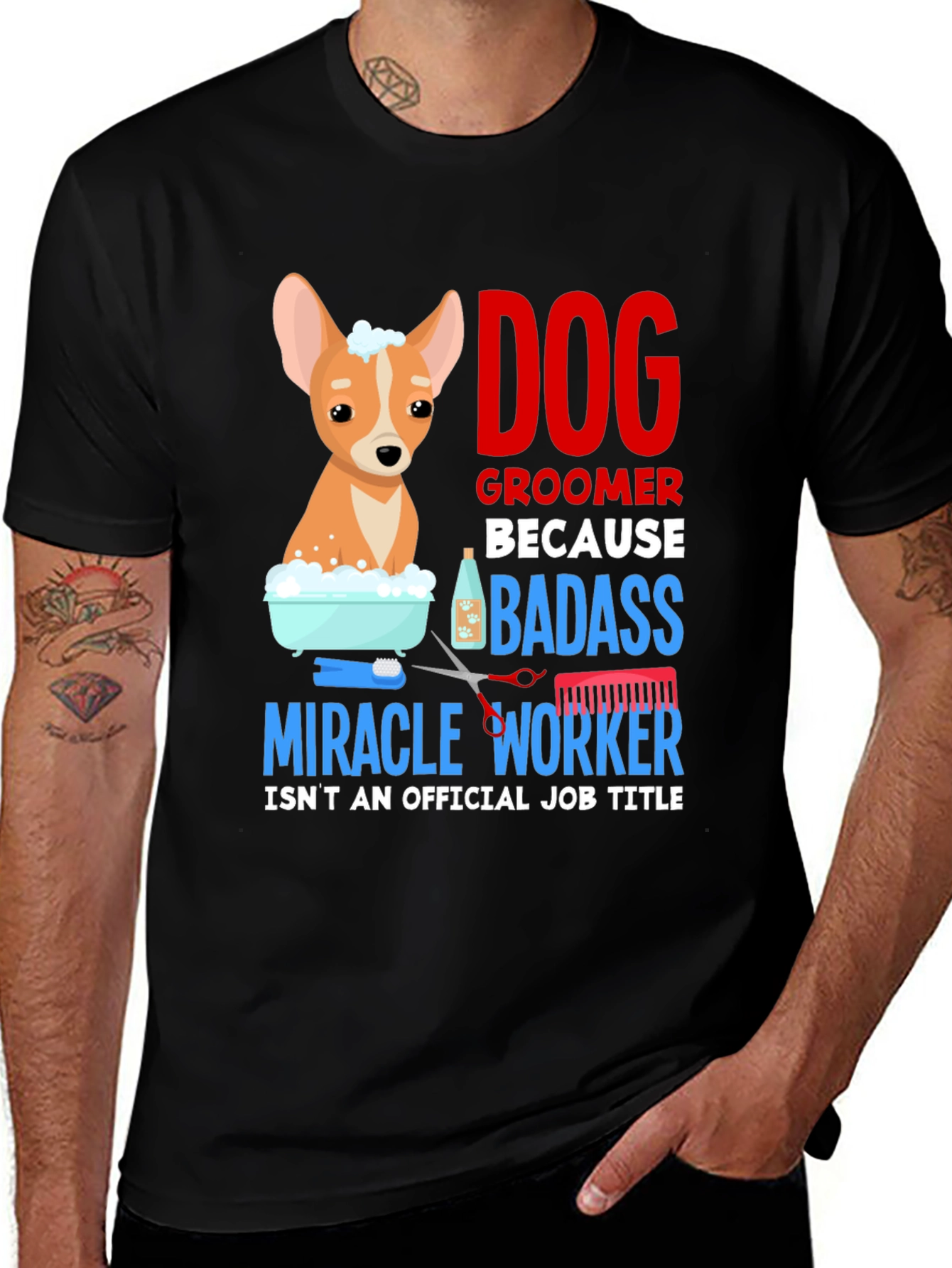 Dog Groomer T-Shirt - Badass Miracle Worker Tee