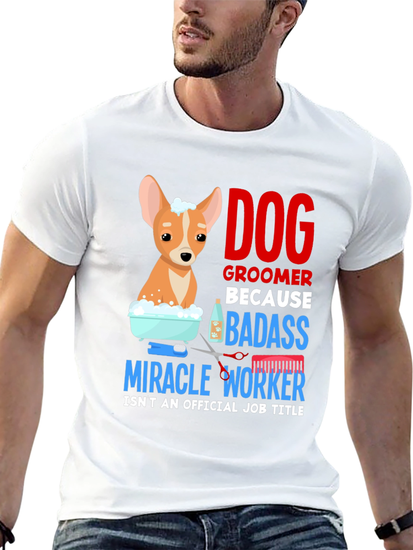Dog Groomer T-Shirt - Badass Miracle Worker Tee