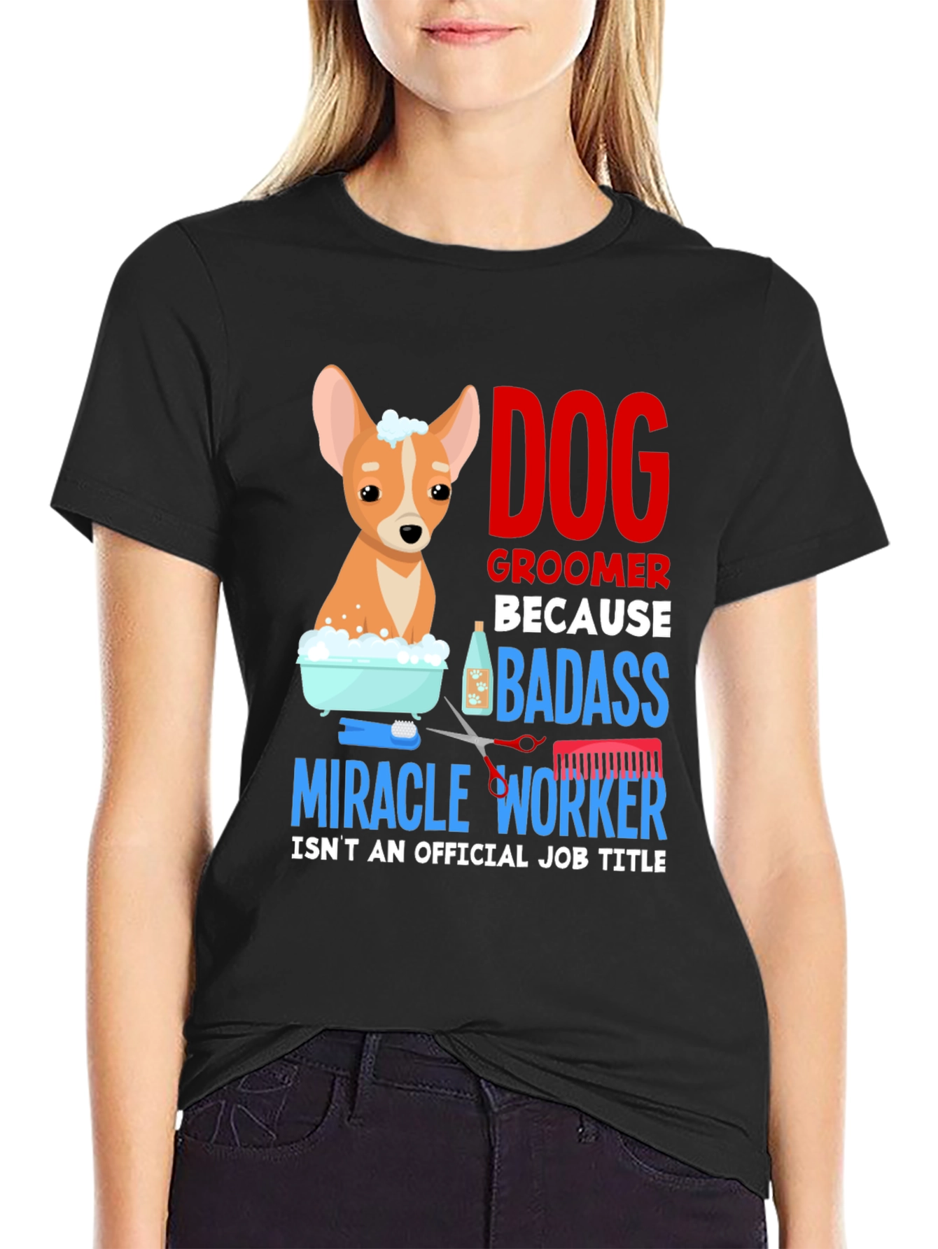 Dog Groomer T-Shirt - Badass Miracle Worker Tee