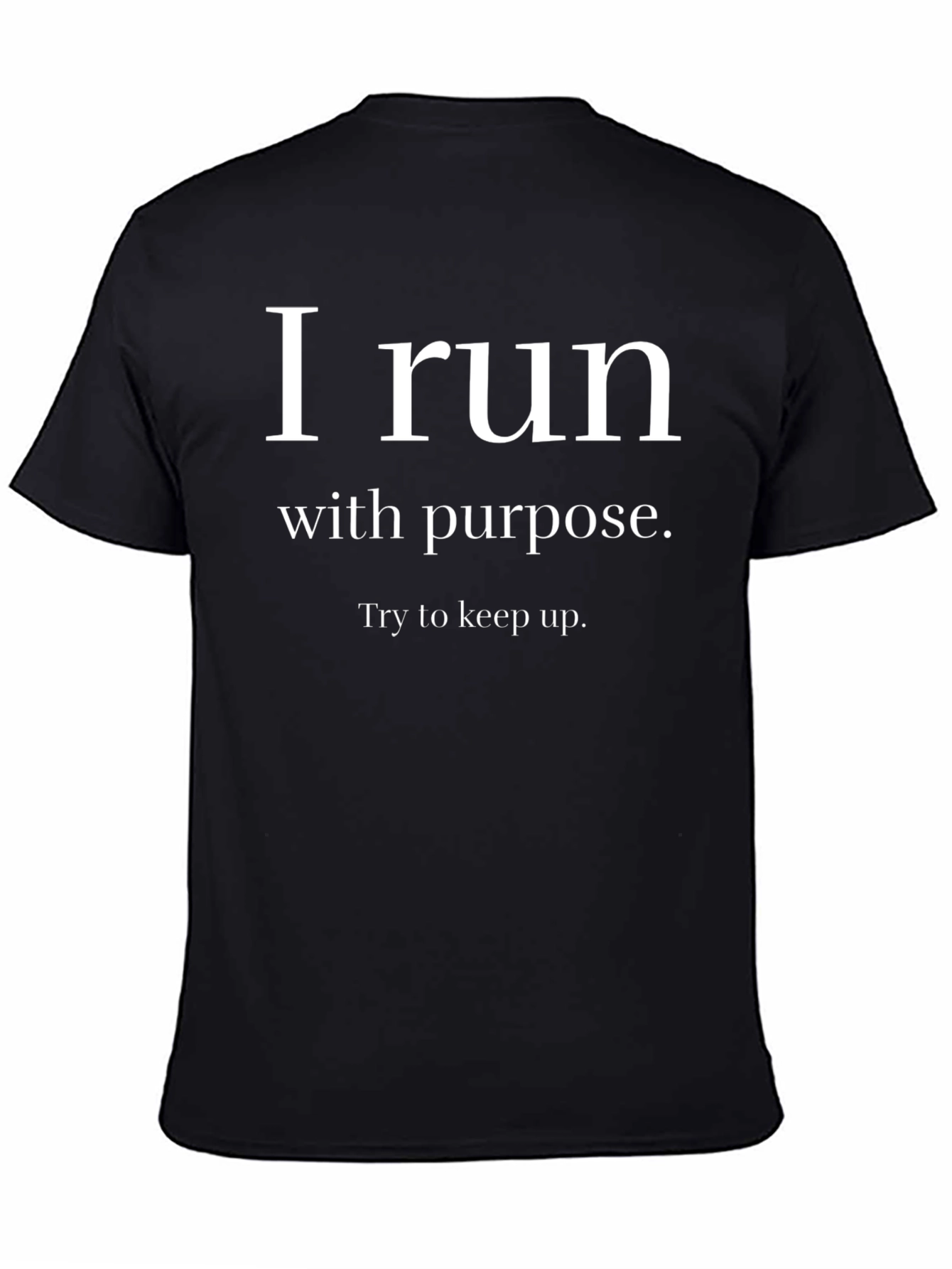 Motivational Running T-Shirt: I Run With Purpose