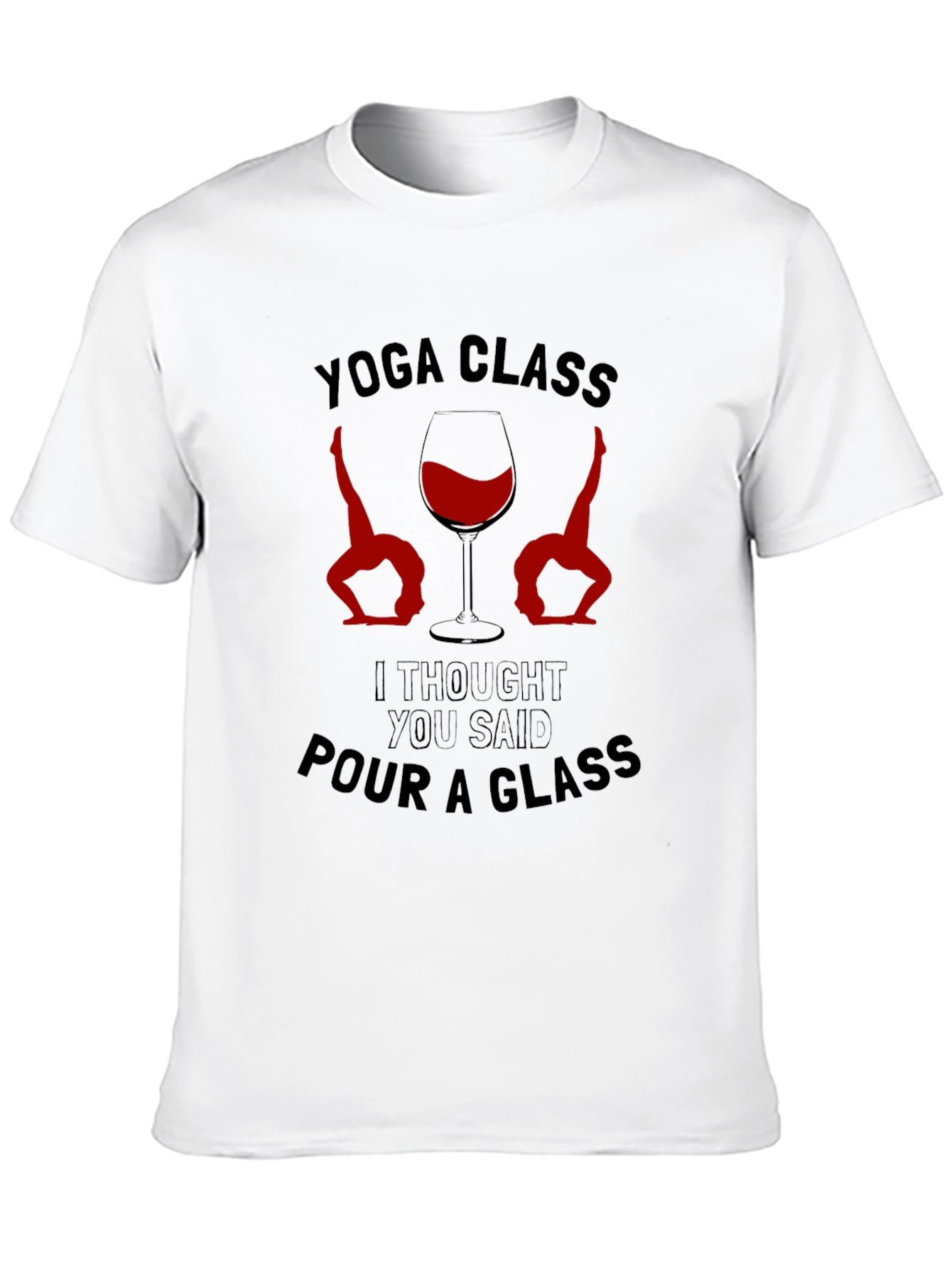 Yoga Class Pour A Glass Mens T-Shirt