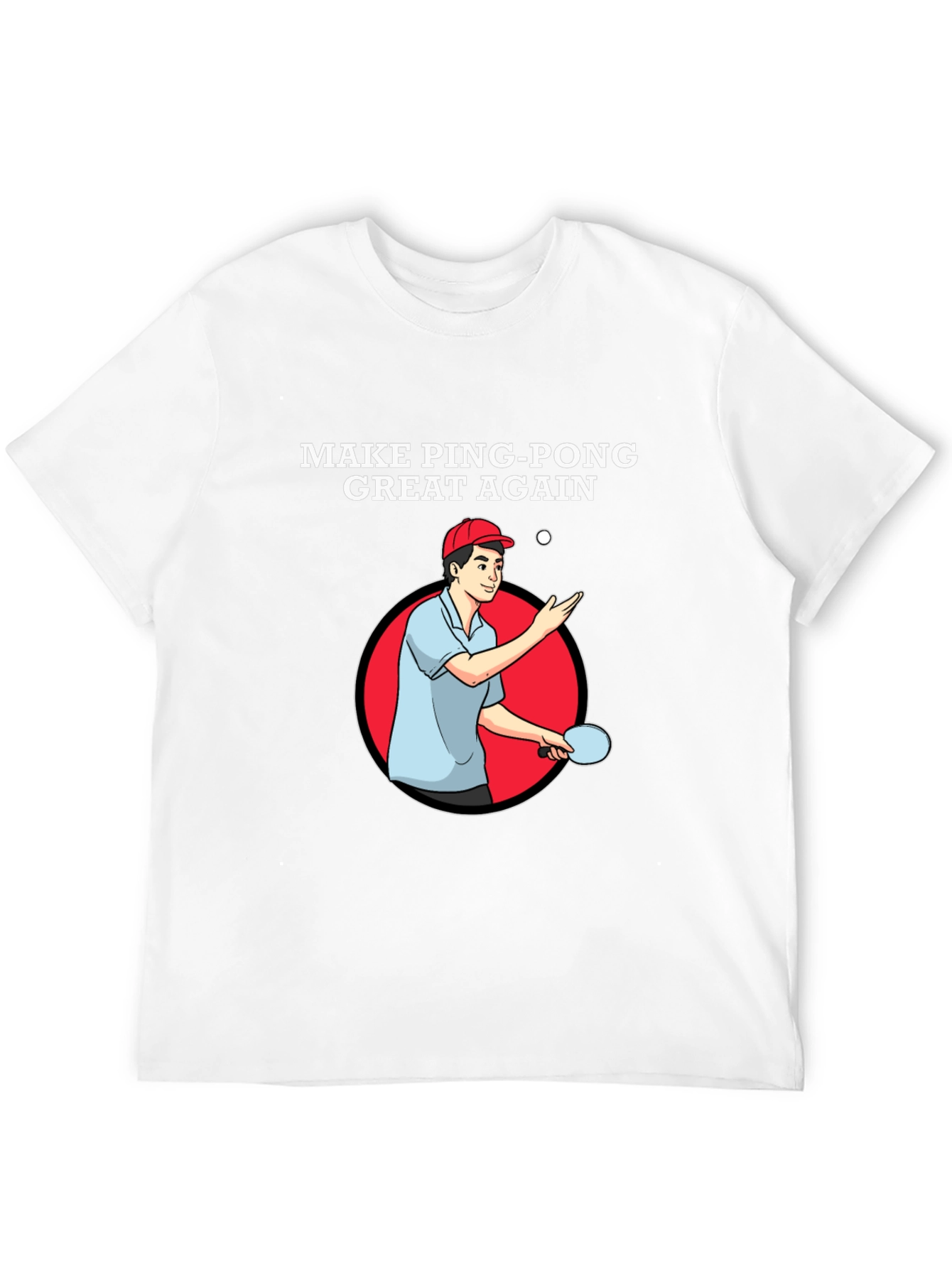 Make Ping Pong Great Again T-Shirt