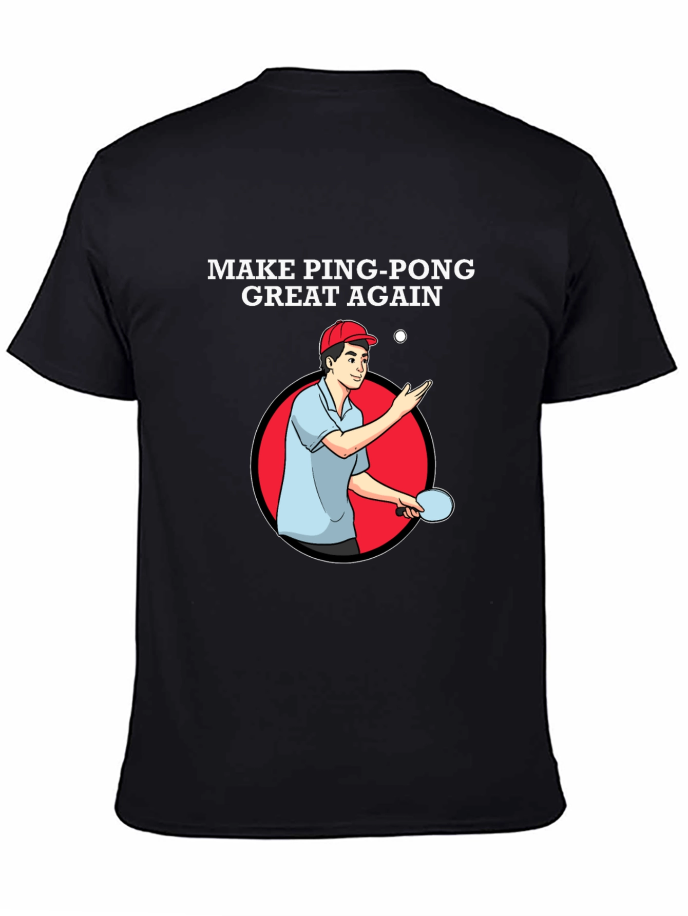 Make Ping Pong Great Again T-Shirt