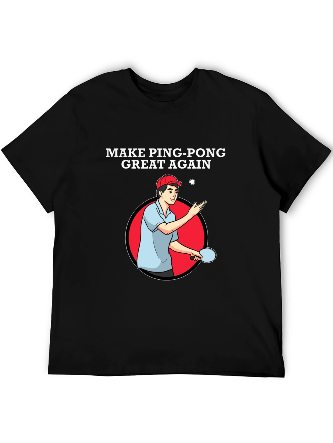 Make Ping Pong Great Again T-Shirt