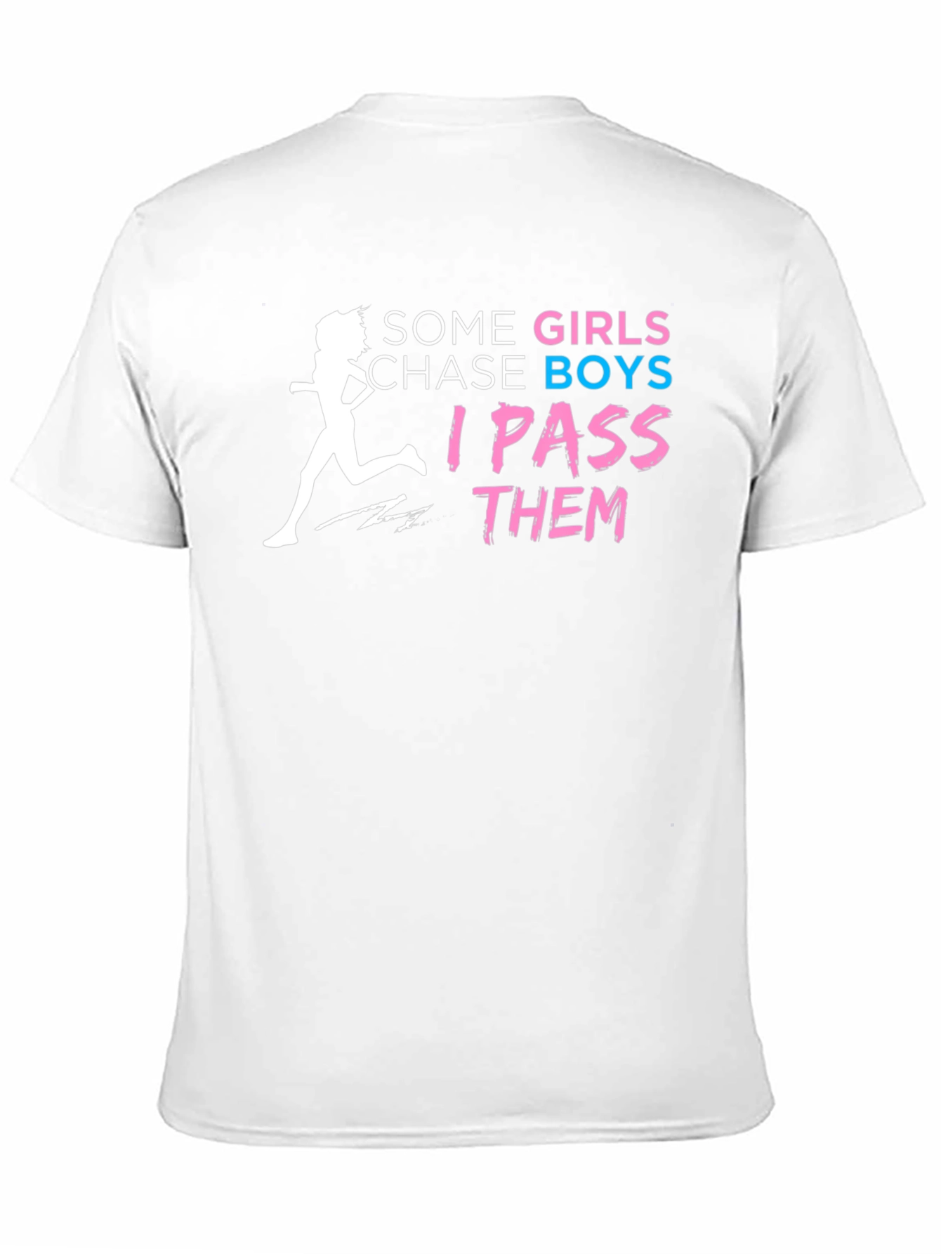 Some Girls Chase Boys T-Shirt