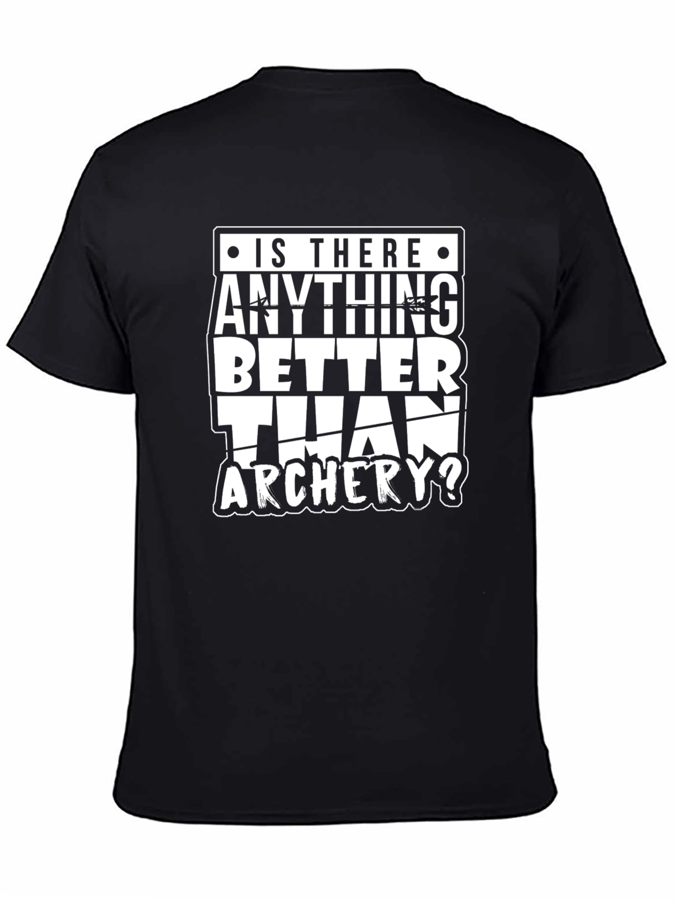 Archery T-Shirt: Is There Anything Better Than Archery?