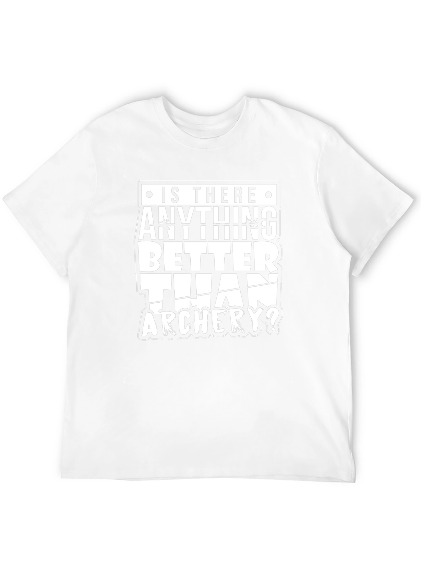 Archery T-Shirt: Is There Anything Better Than Archery?