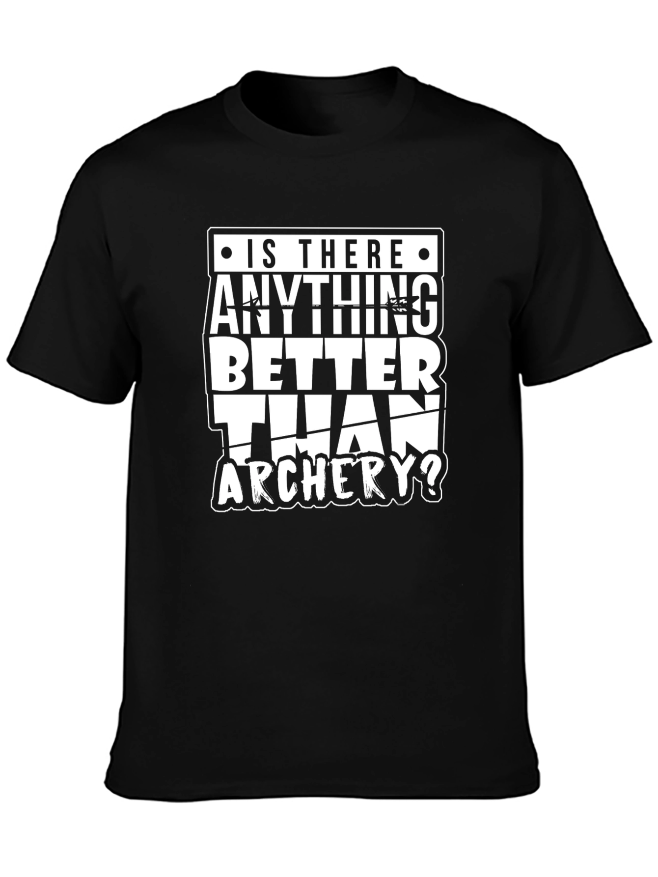 Archery T-Shirt: Is There Anything Better Than Archery?