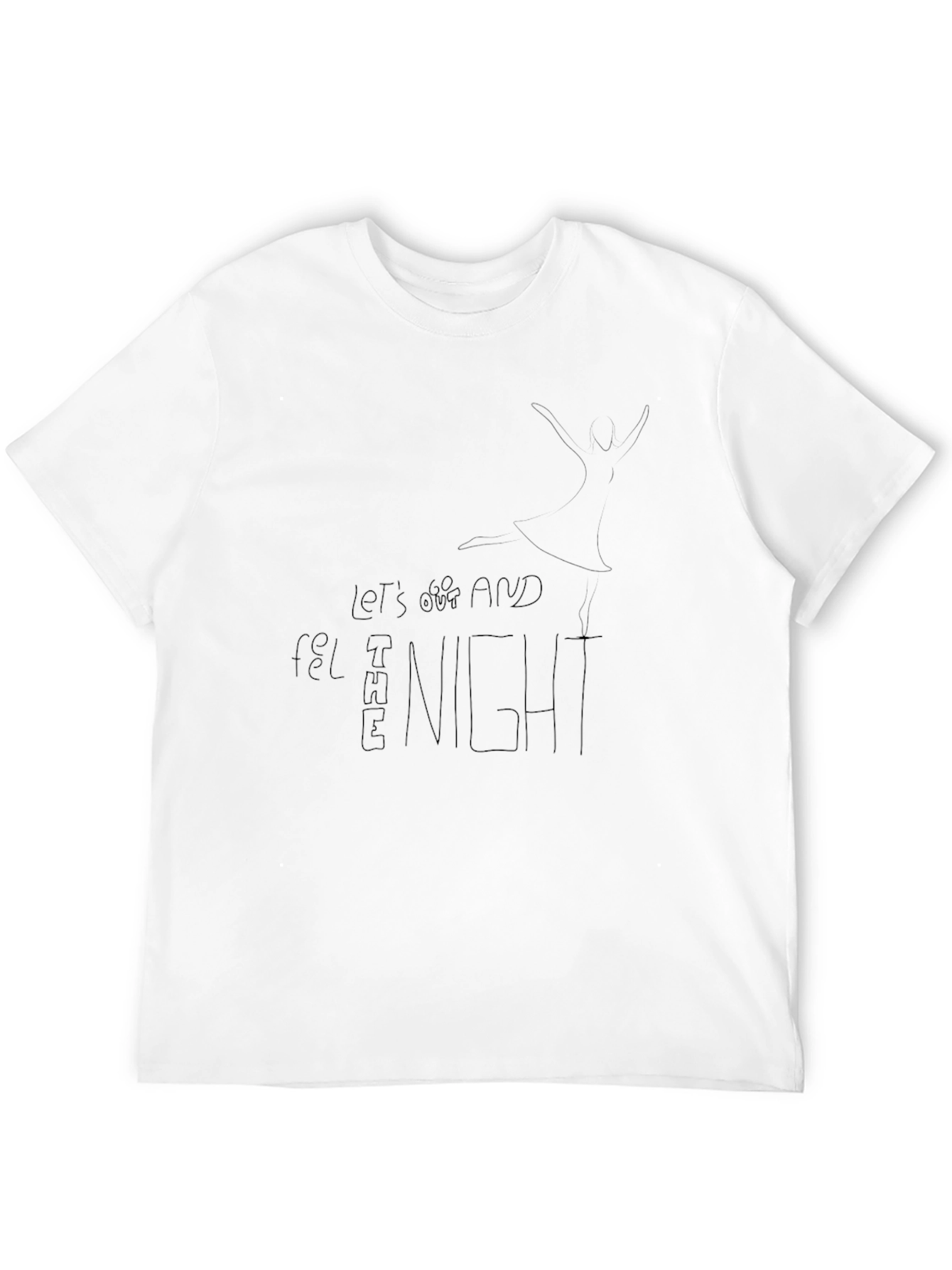 Black T-Shirt: Lets Get Lost and Feel the Night