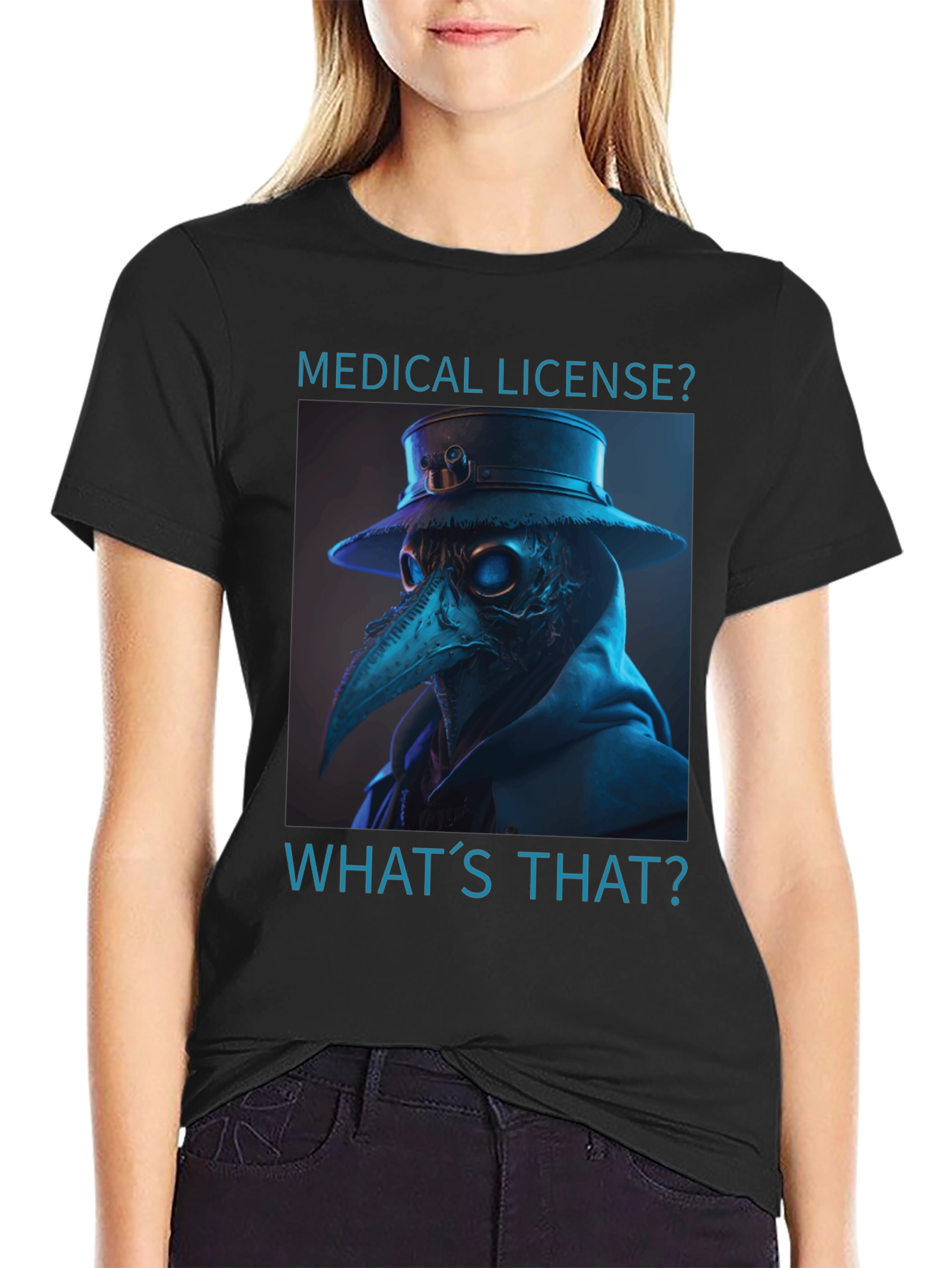 Plague Doctor T-Shirt - Medical License? Whats That?