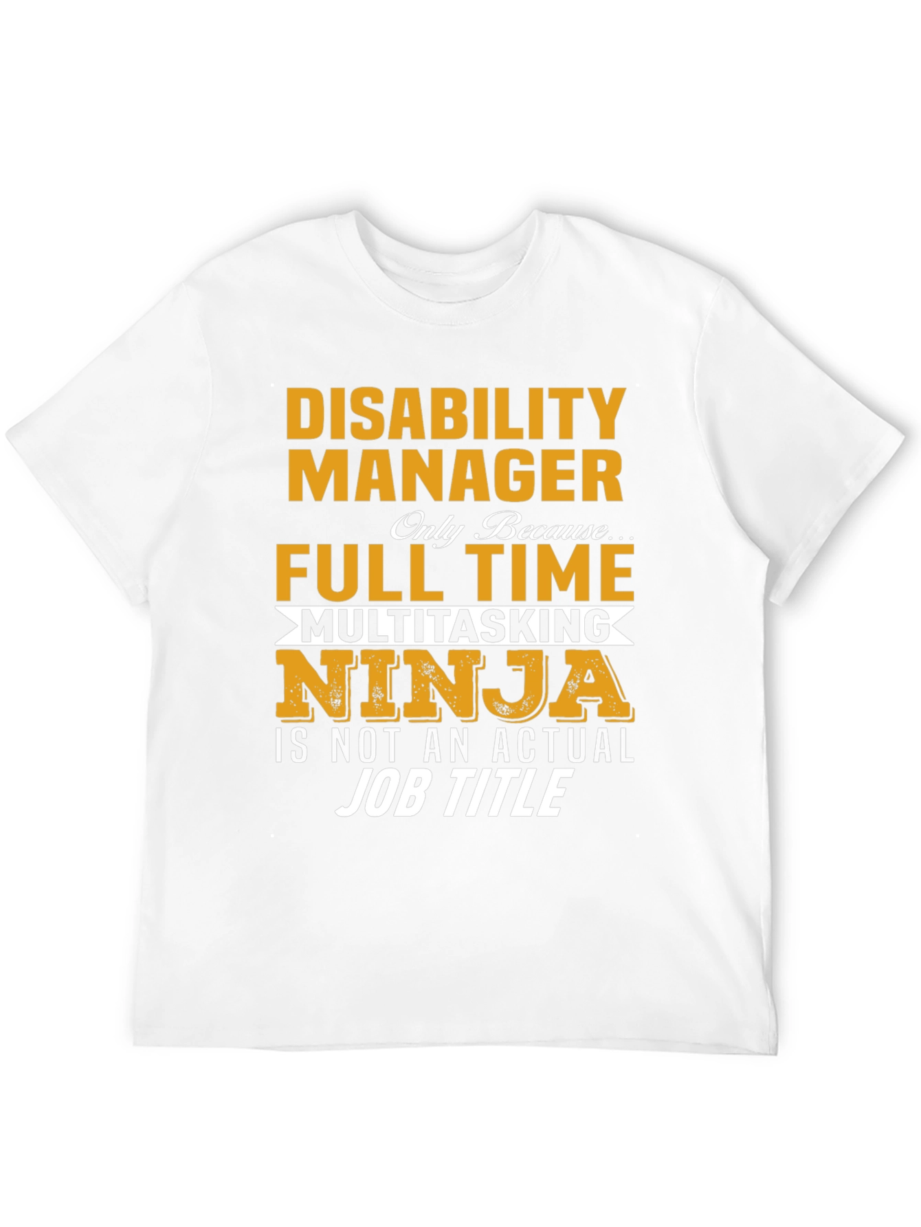 Disability Manager Multitasking Ninja T-Shirt