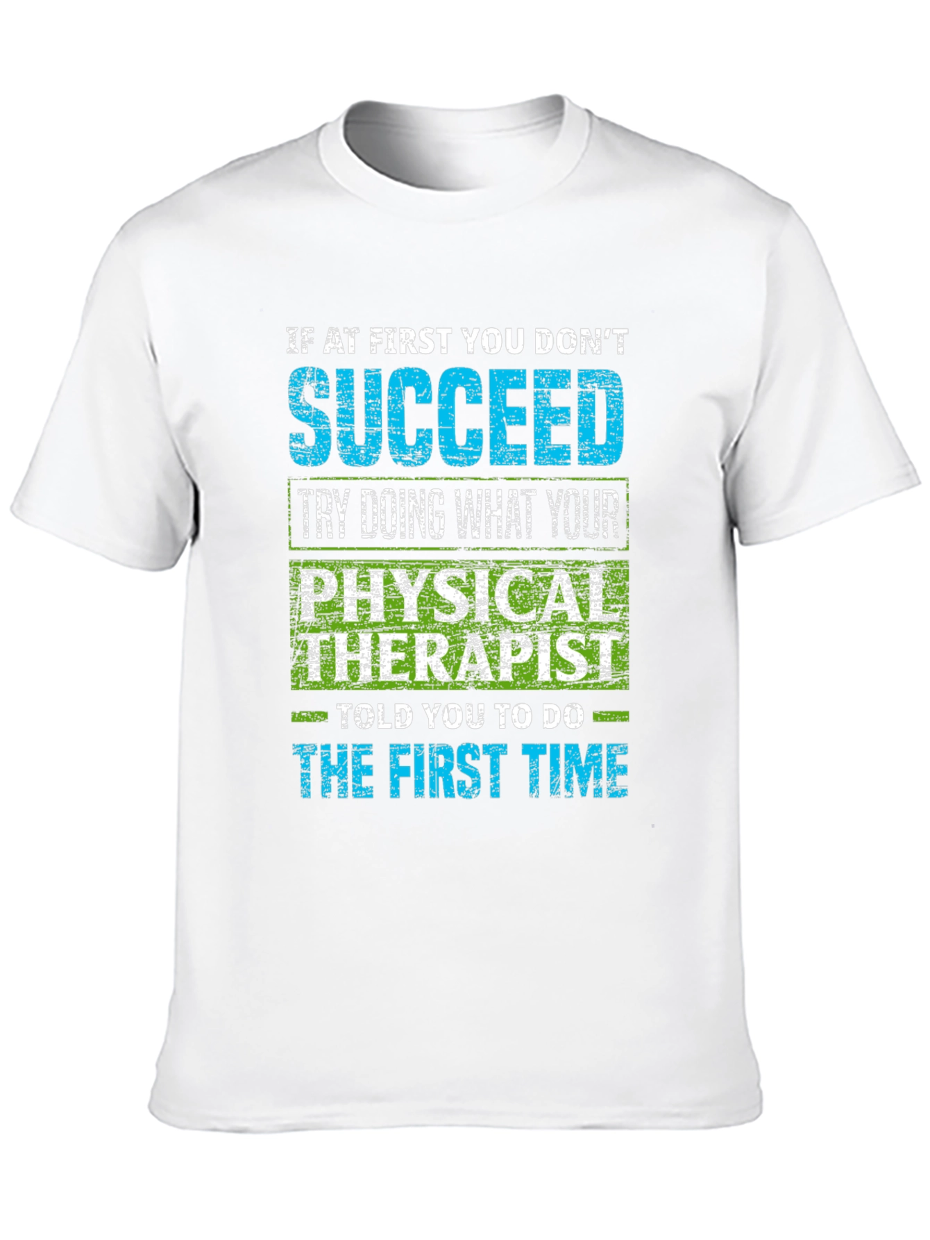 Physical Therapist Humor T-Shirt - Sarcastic Quote