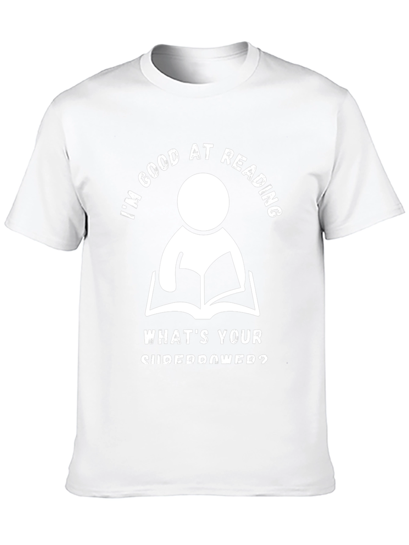 Im Good At Reading T-Shirt - Superpower Graphic Tee