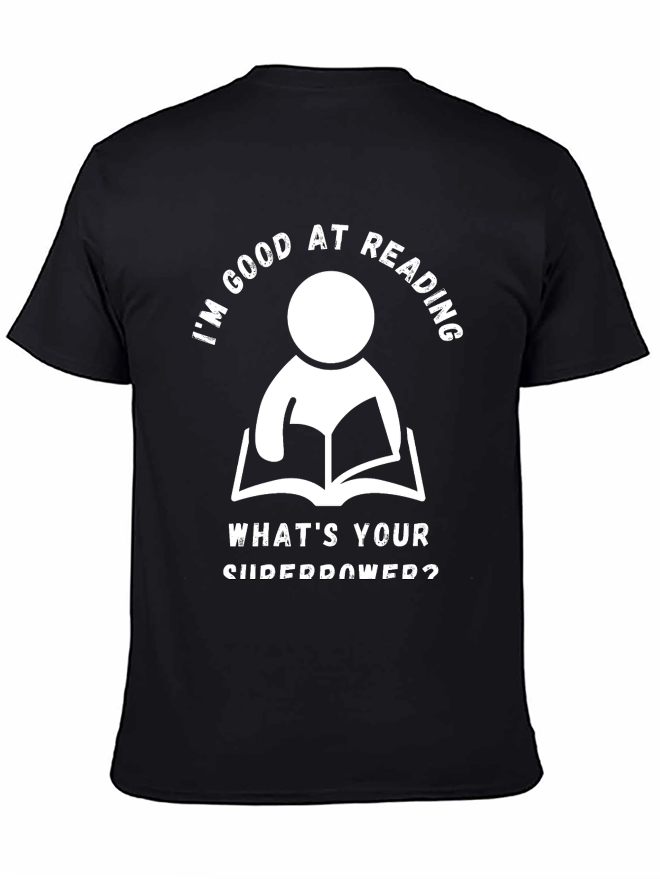 Im Good At Reading T-Shirt - Superpower Graphic Tee