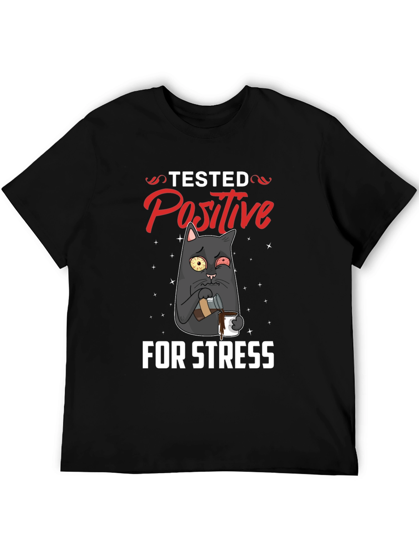 Stressed Cat T-Shirt - Tested Positive Design